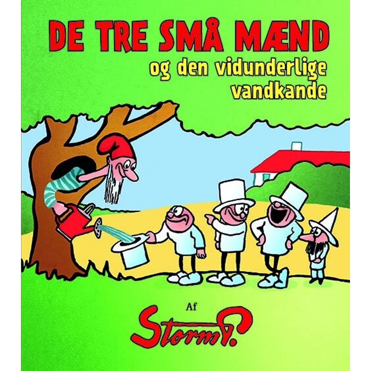 Storm P. - De Tre Små Mænd Og Den Vidunderlige Vandkande - Storm P - Bog