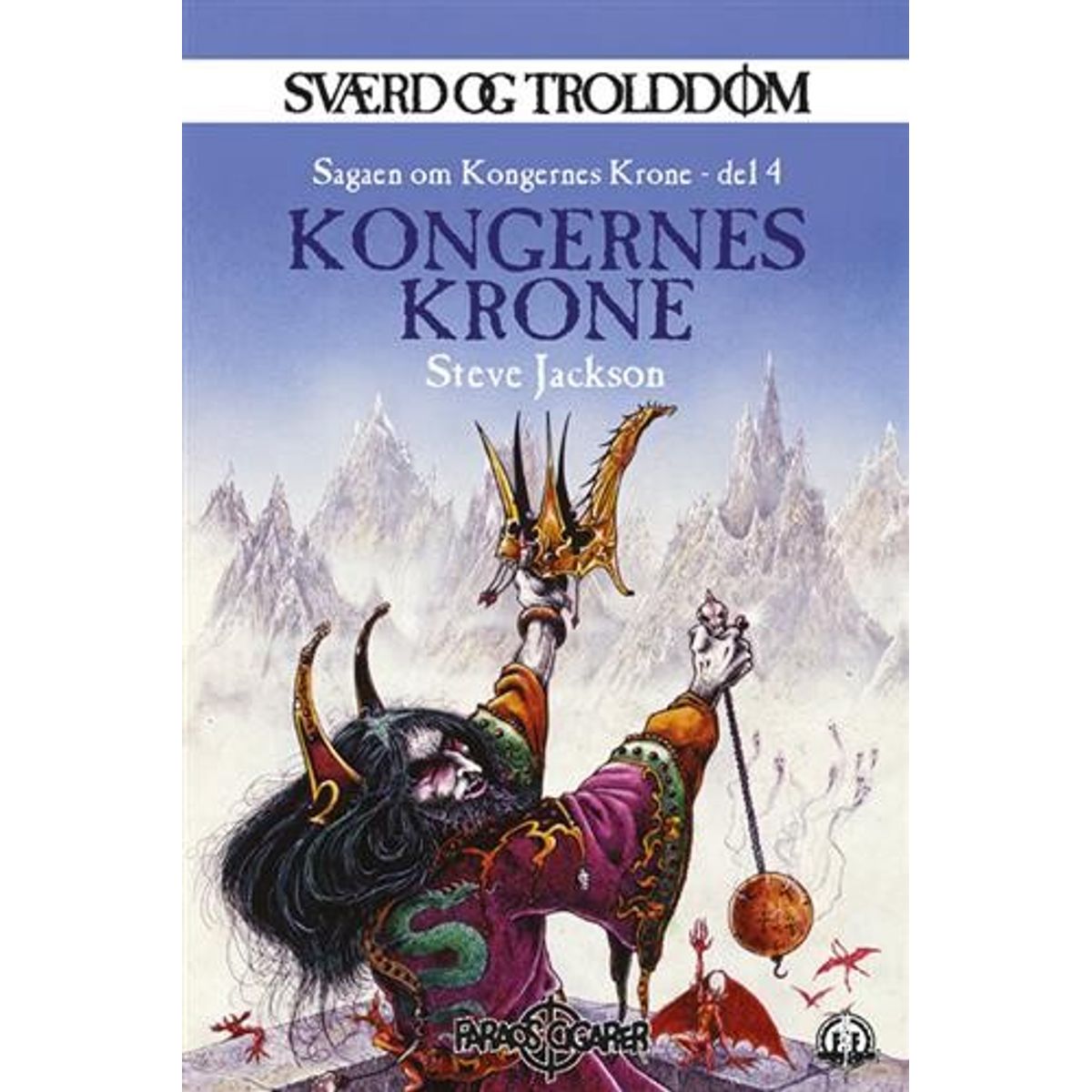 Sværd Og Trolddom 18: Kongernes Krone - Steve Jackson - Bog