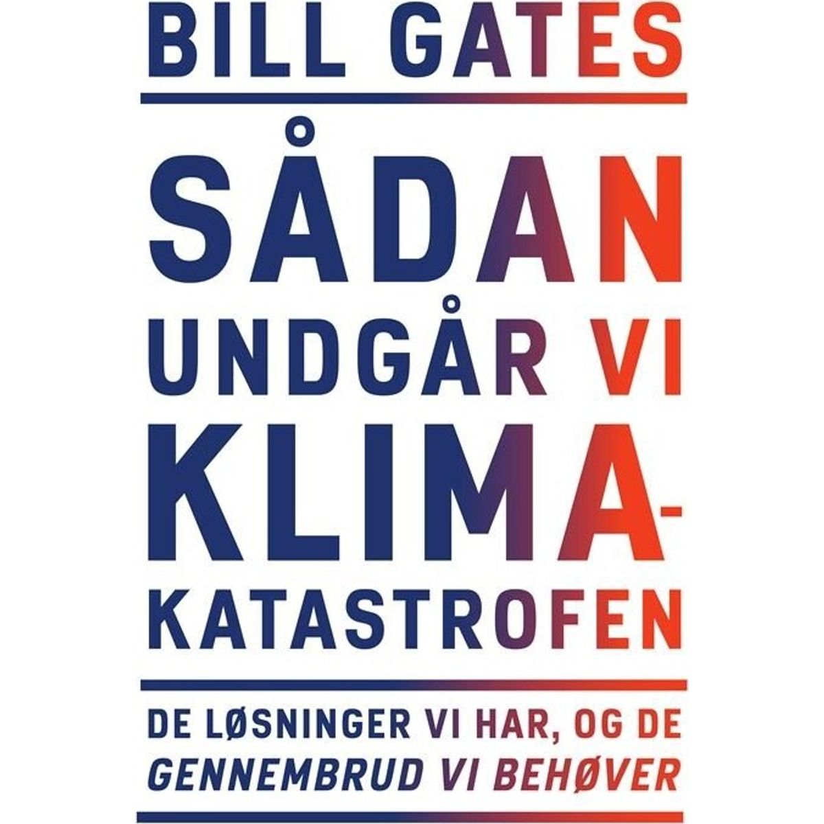 Sådan Undgår Vi Klimakatastrofen - Bill Gates - Bog