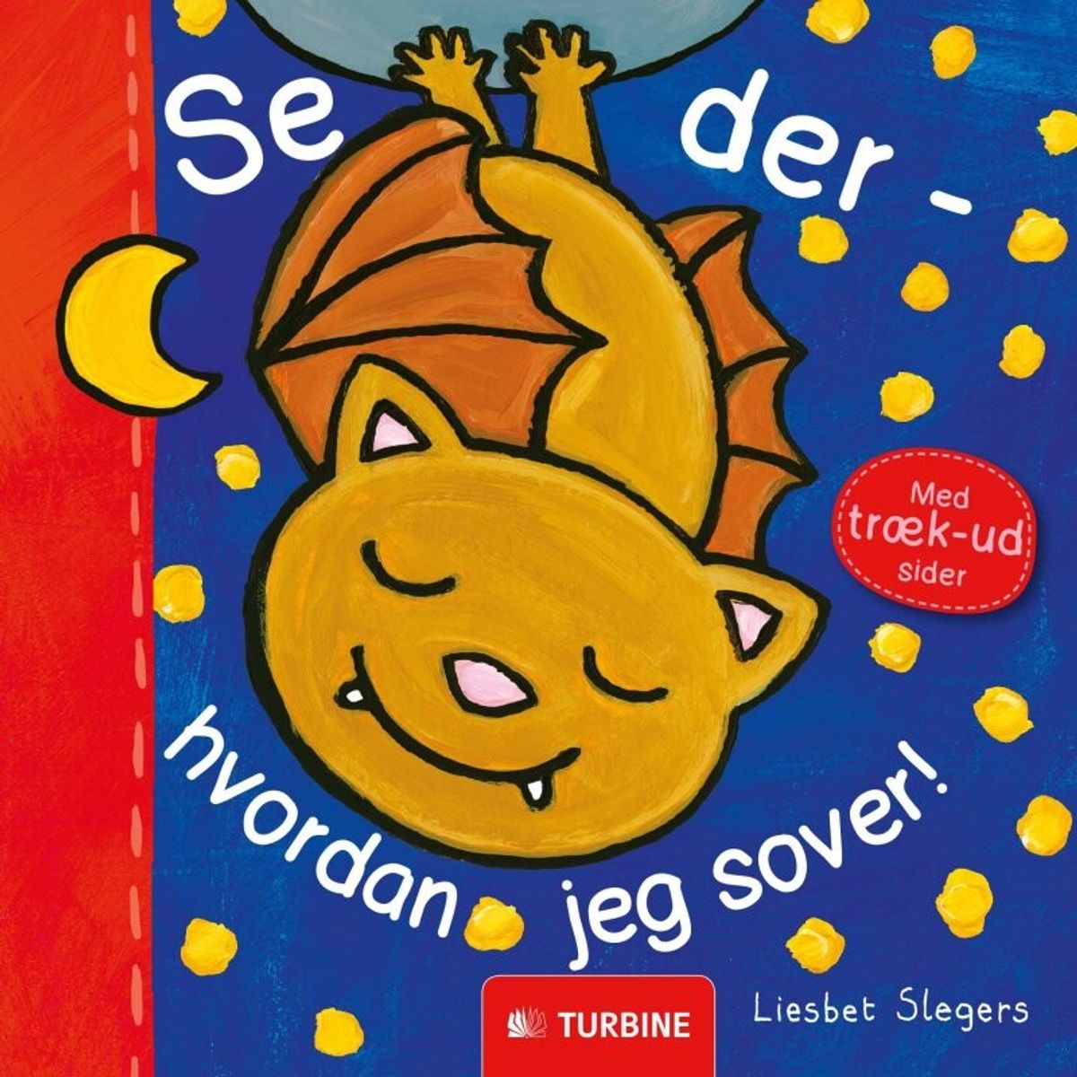 Se Der - Hvordan Jeg Sover! - Liesbet Slegers - Bog