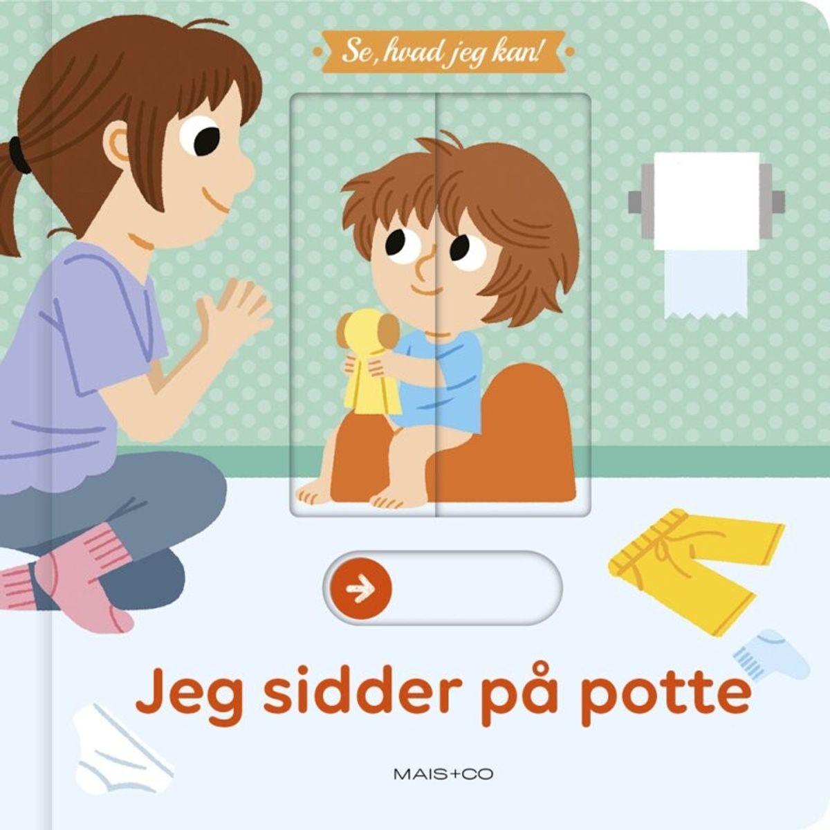 Se, Hvad Jeg Kan! Jeg Sidder På Potte - Bog