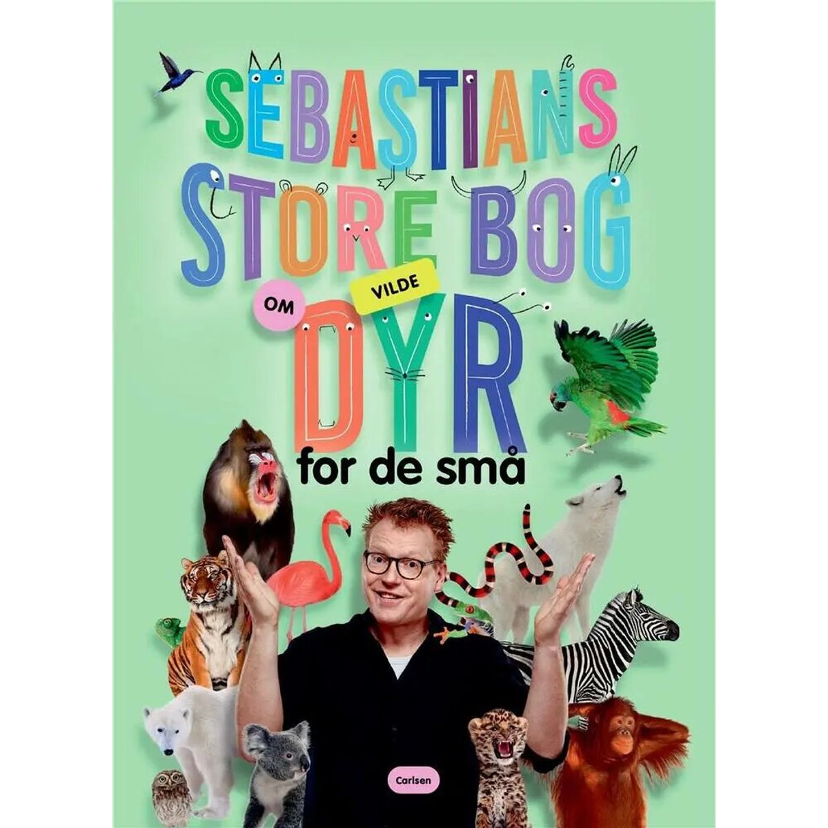 Sebastians Store Bog Om Vilde Dyr For De Små - Sebastian Klein - Bog