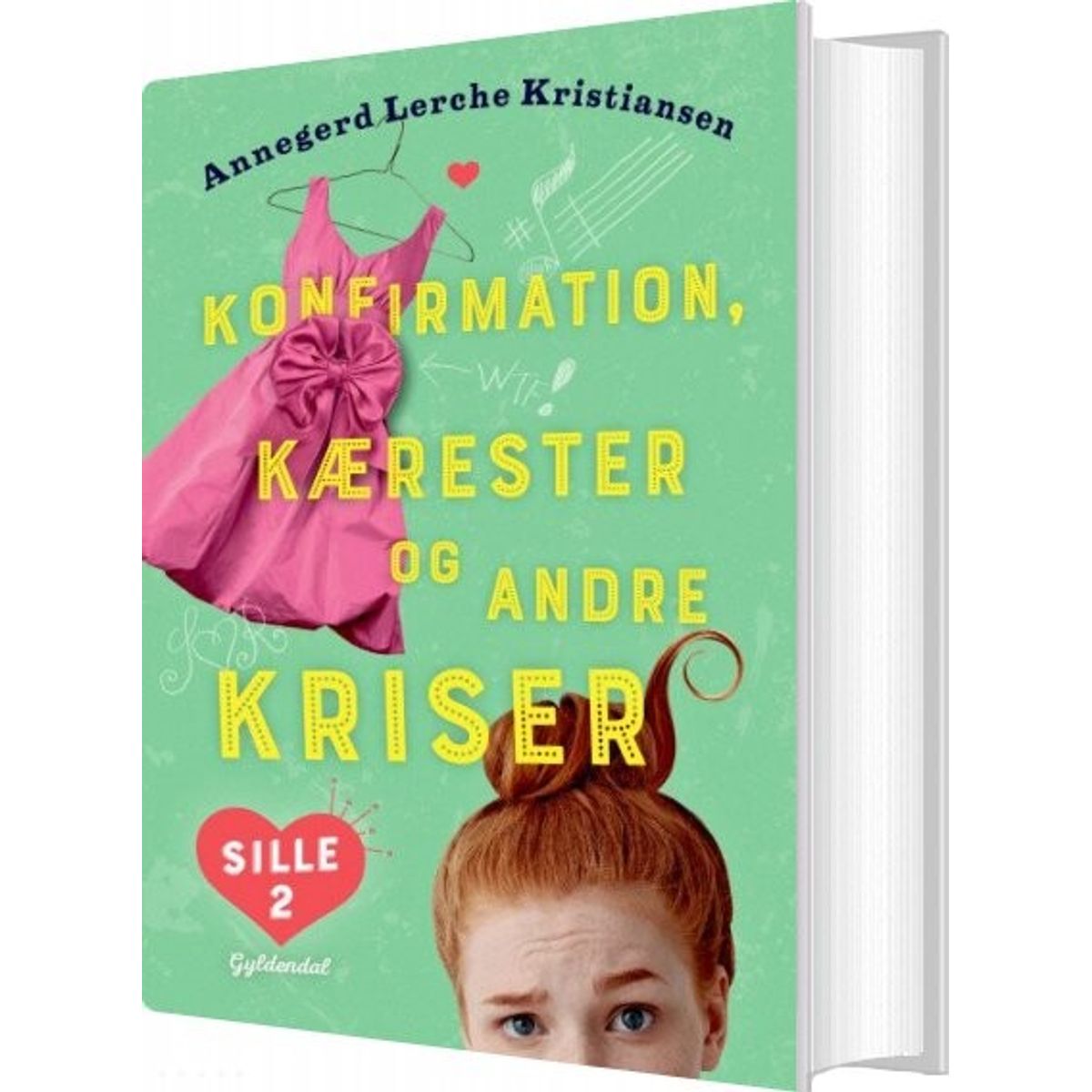 Sille 2 - Konfirmation, Kærester Og Andre Kriser - Annegerd Lerche Kristiansen - Bog