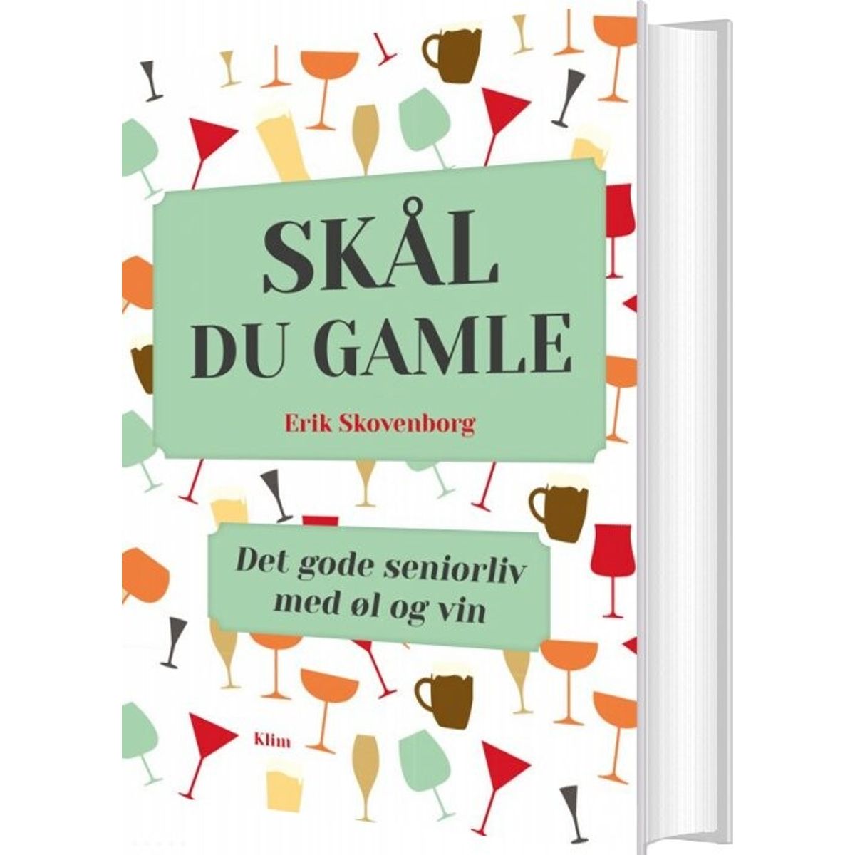 Skål, Du Gamle - Erik Skovenborg - Bog