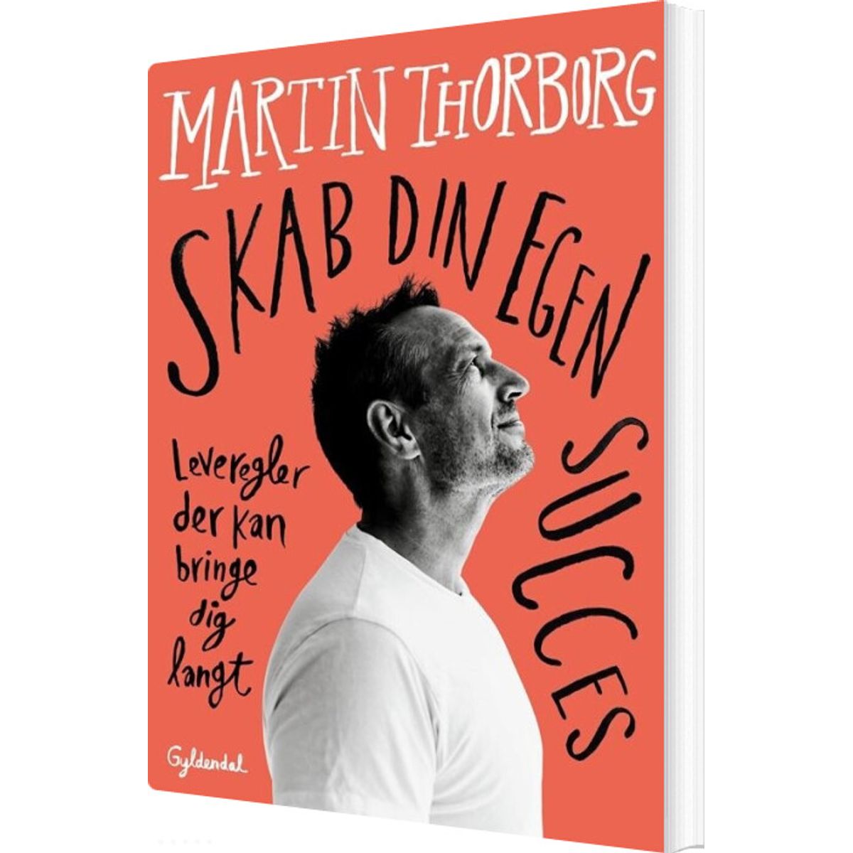 Skab Din Egen Succes - Martin Thorborg - Bog