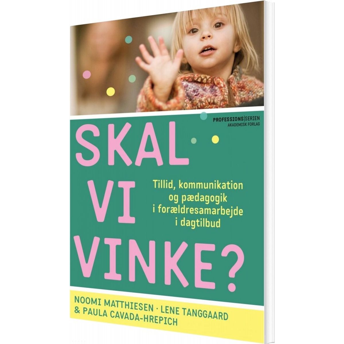 Skal Vi Vinke? - Lene Tanggaard - Bog