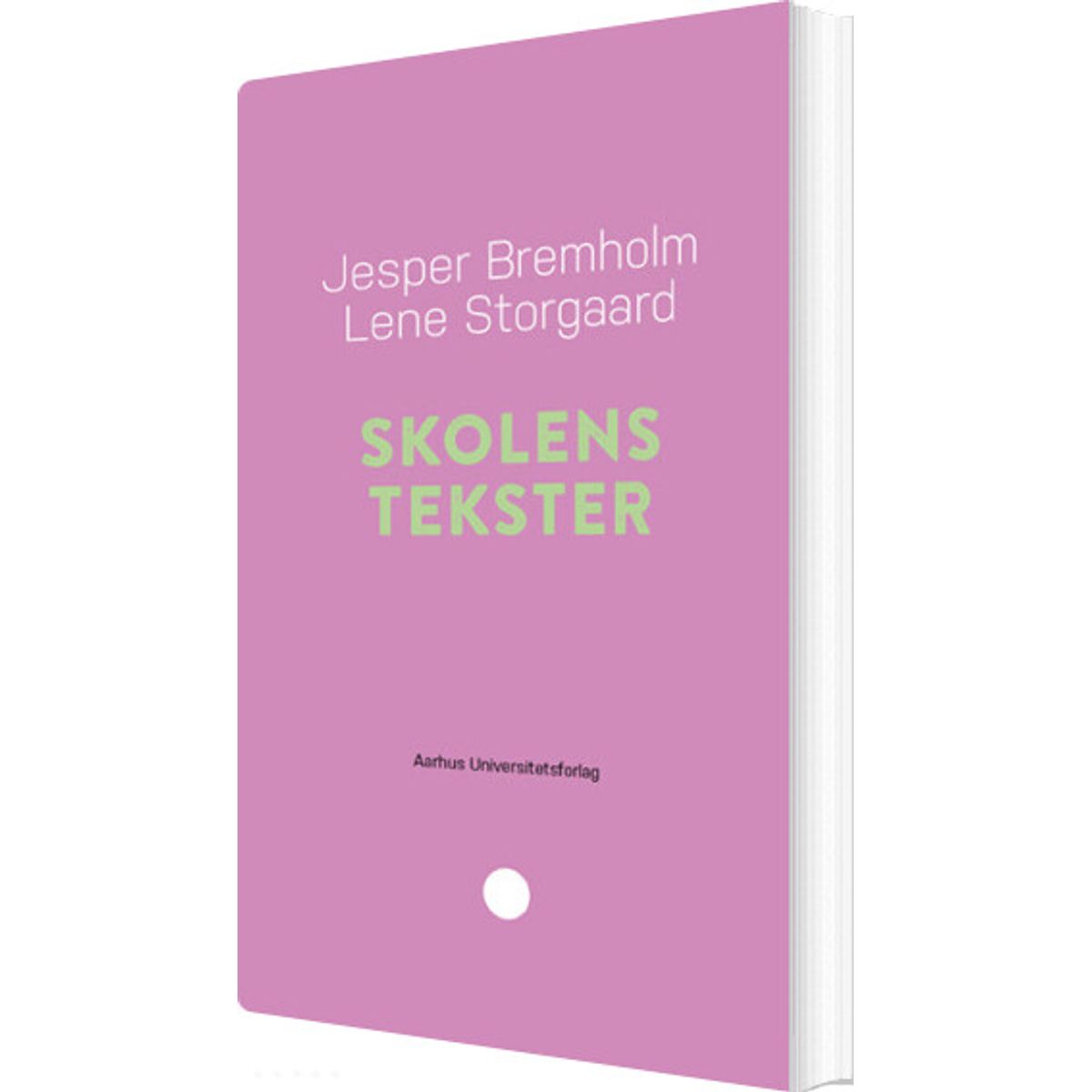 Skolens Tekster - Lene Storgaard Brok - Bog