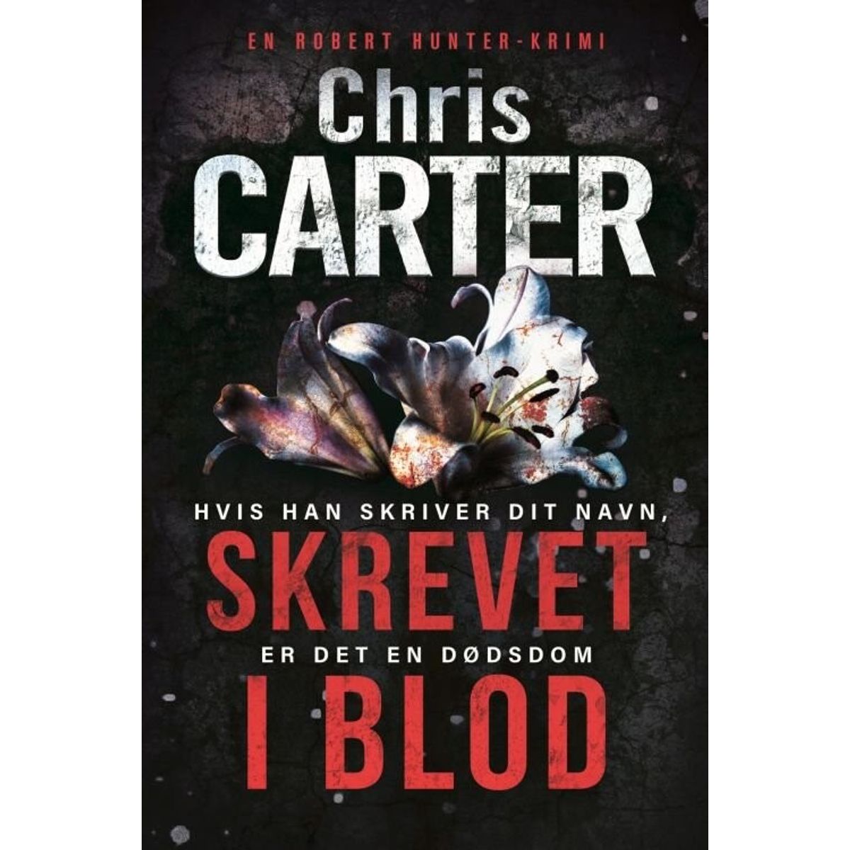 Skrevet I Blod - Chris Carter - Bog