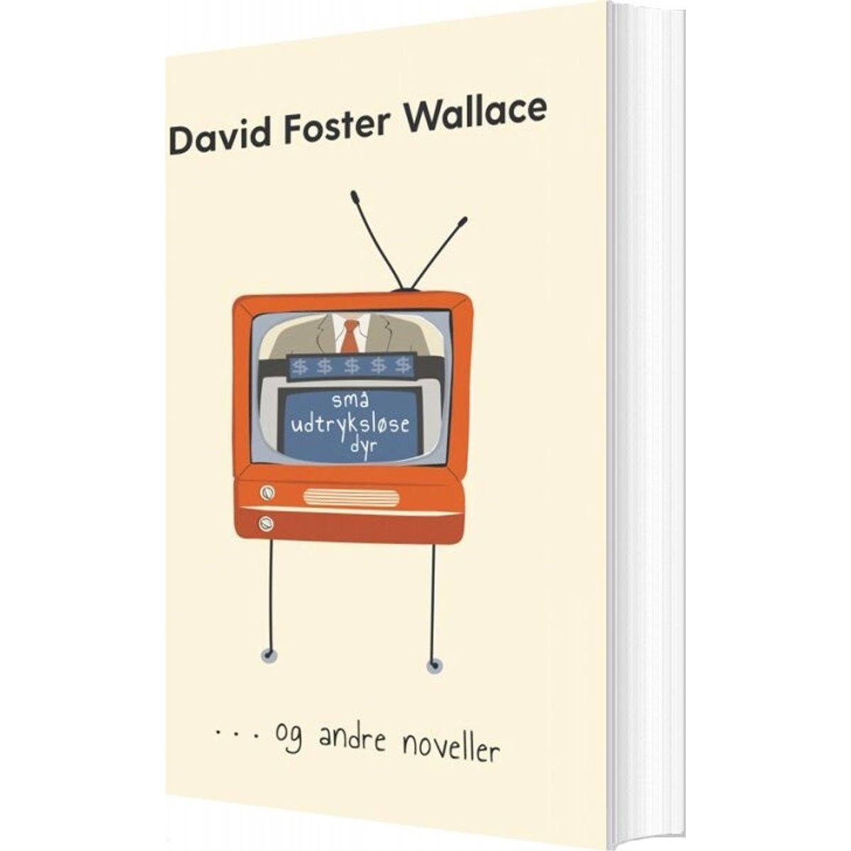 Små Udtryksløse Dyr - David Foster Wallace - Bog