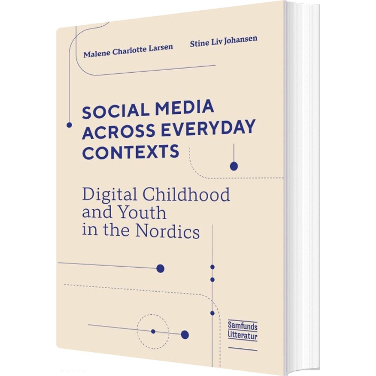 Social Media Across Everyday Contexts - Malene Charlotte Larsen - English Book