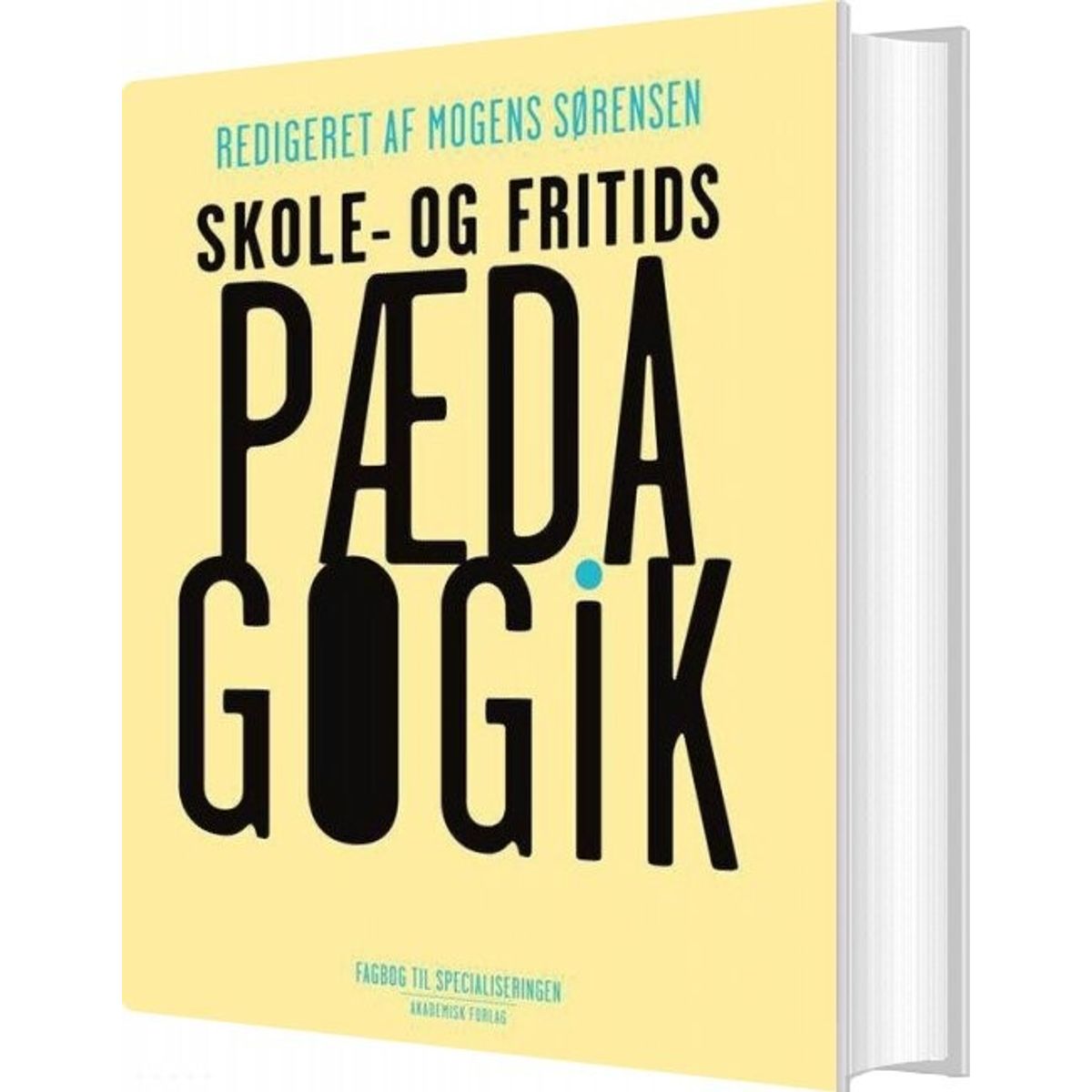 Skole - Og Fritidspædagogik - Mogens Sørensen - Bog