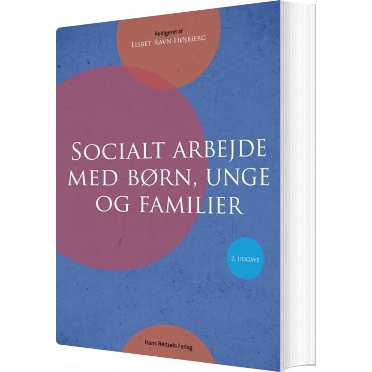 Socialt Arbejde Med Børn, Unge Og Familier - Jane Røhl - Bog