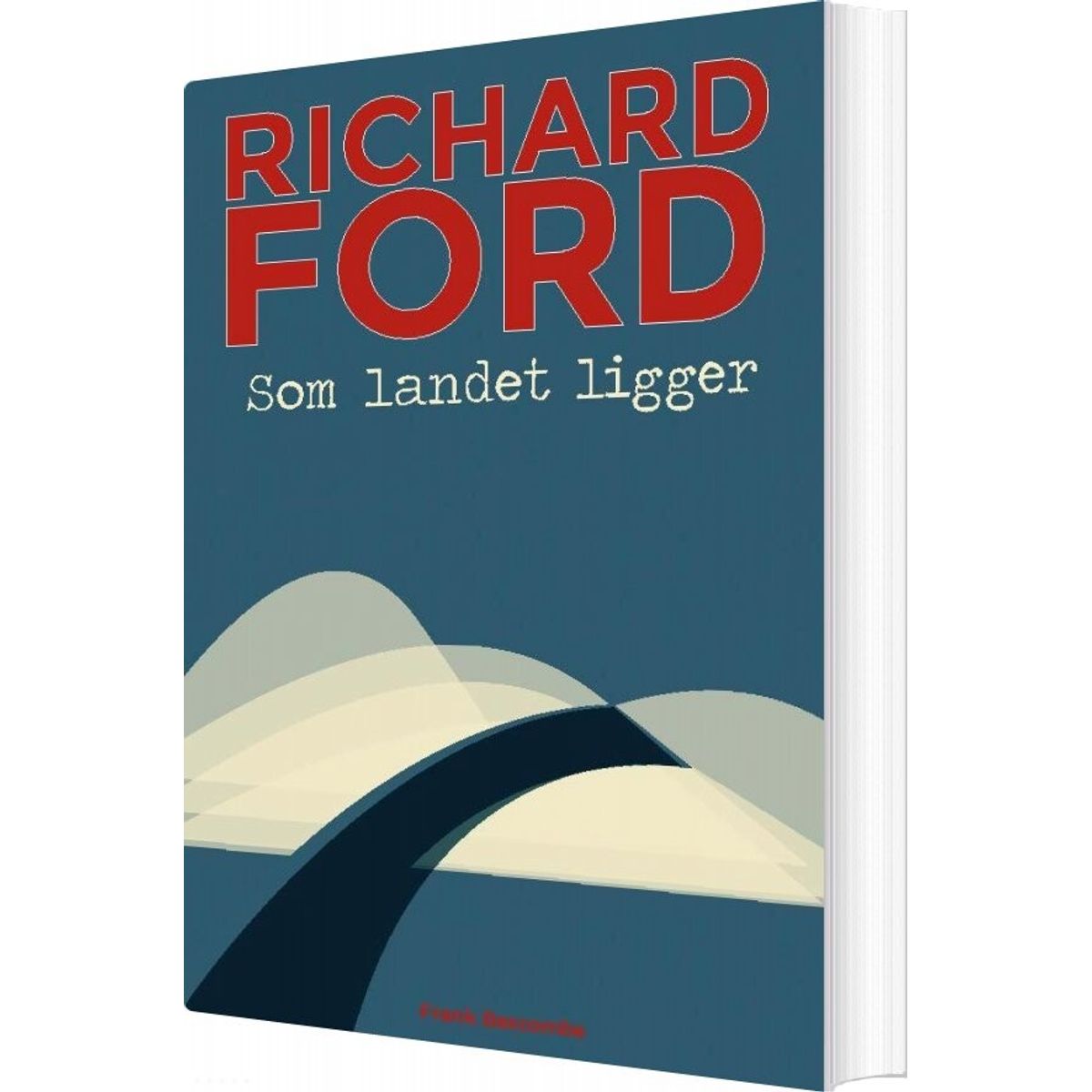 Som Landet Ligger - Richard Ford - Bog