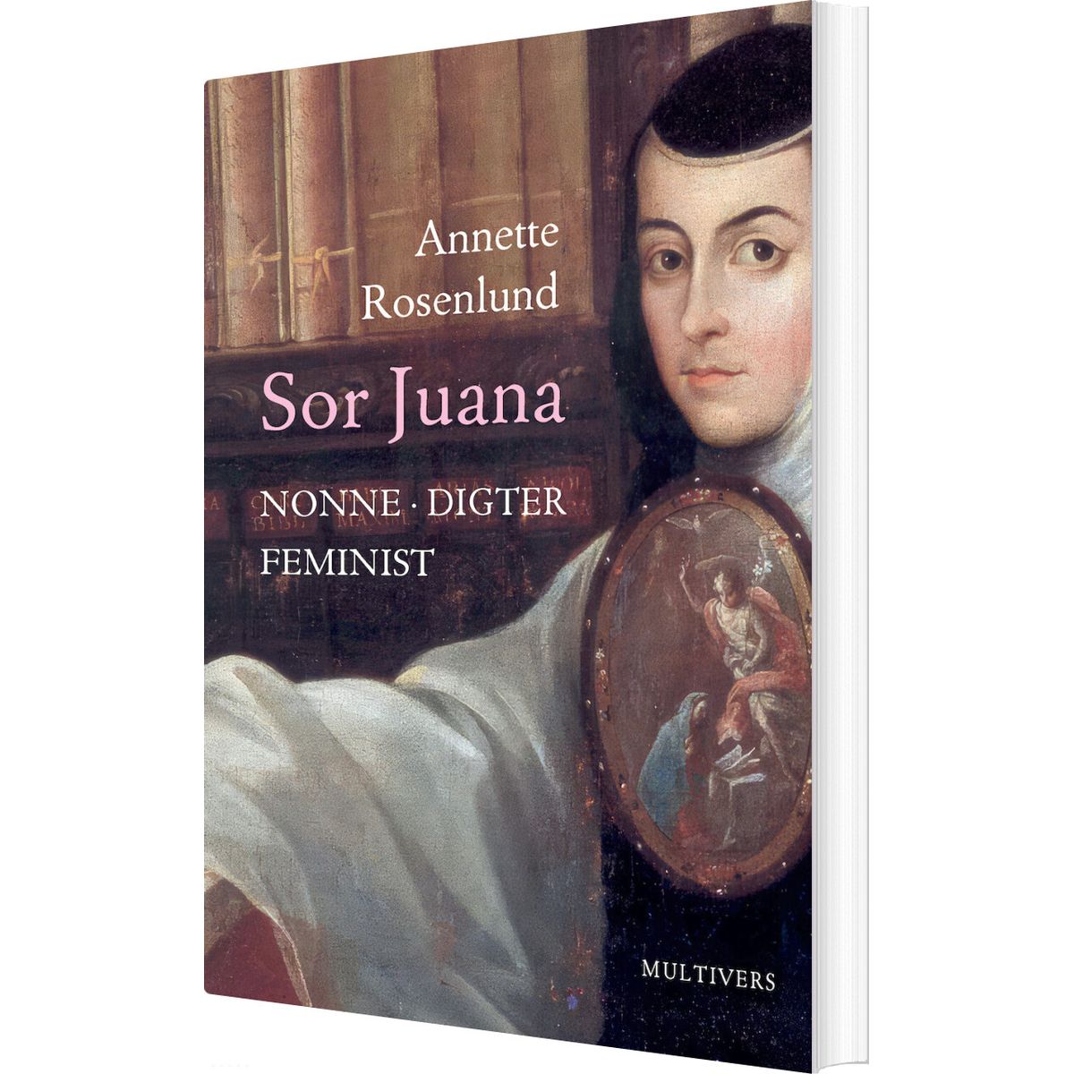 Sor Juana - Annette Rosenlund - Bog