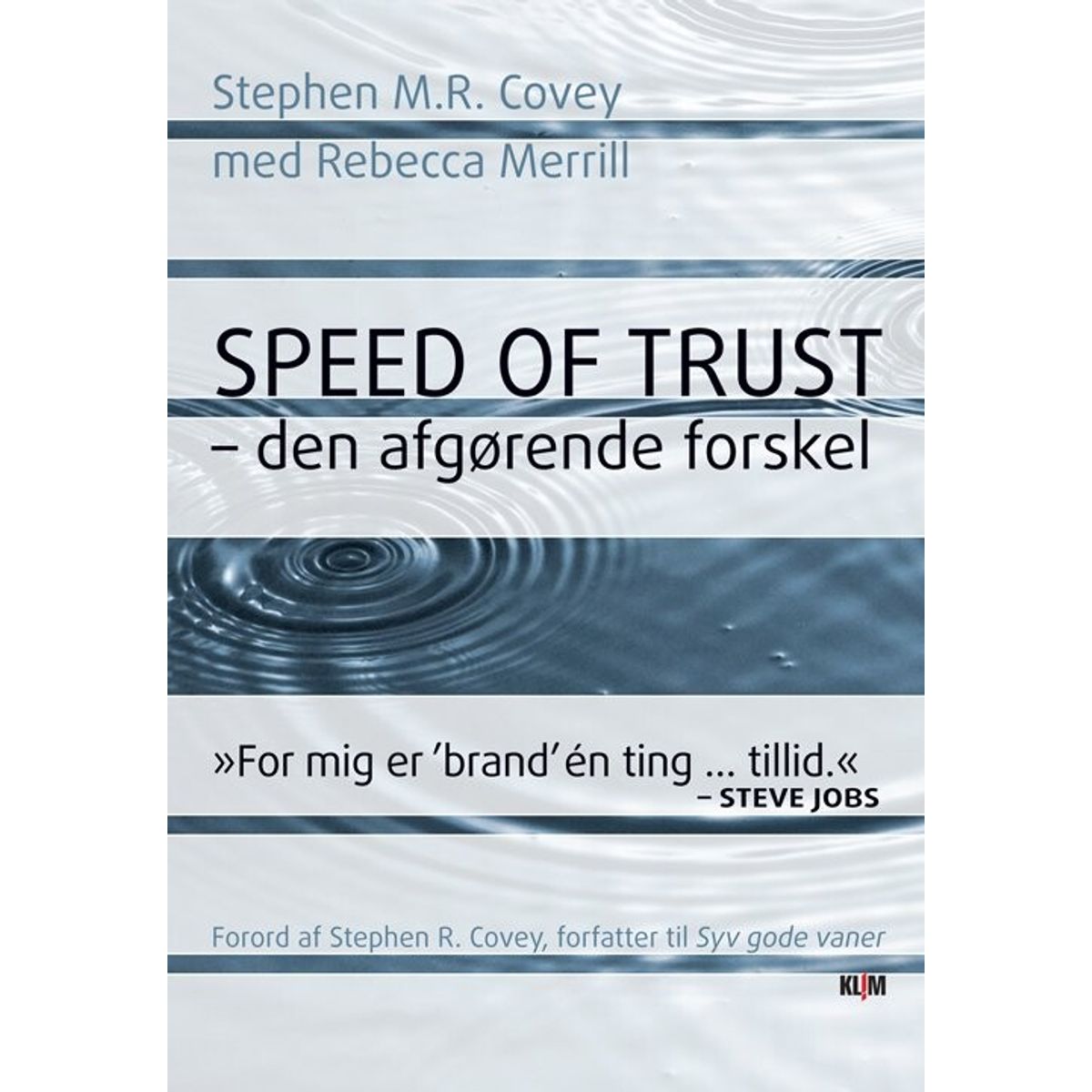 Speed Of Trust - Den Afgørende Forskel - Stephen M.r. Covey - Bog