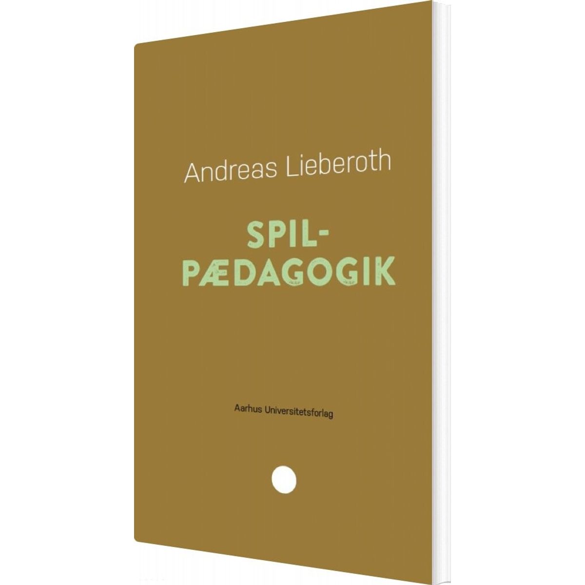 Spilpædagogik - Andreas Lieberoth - Bog