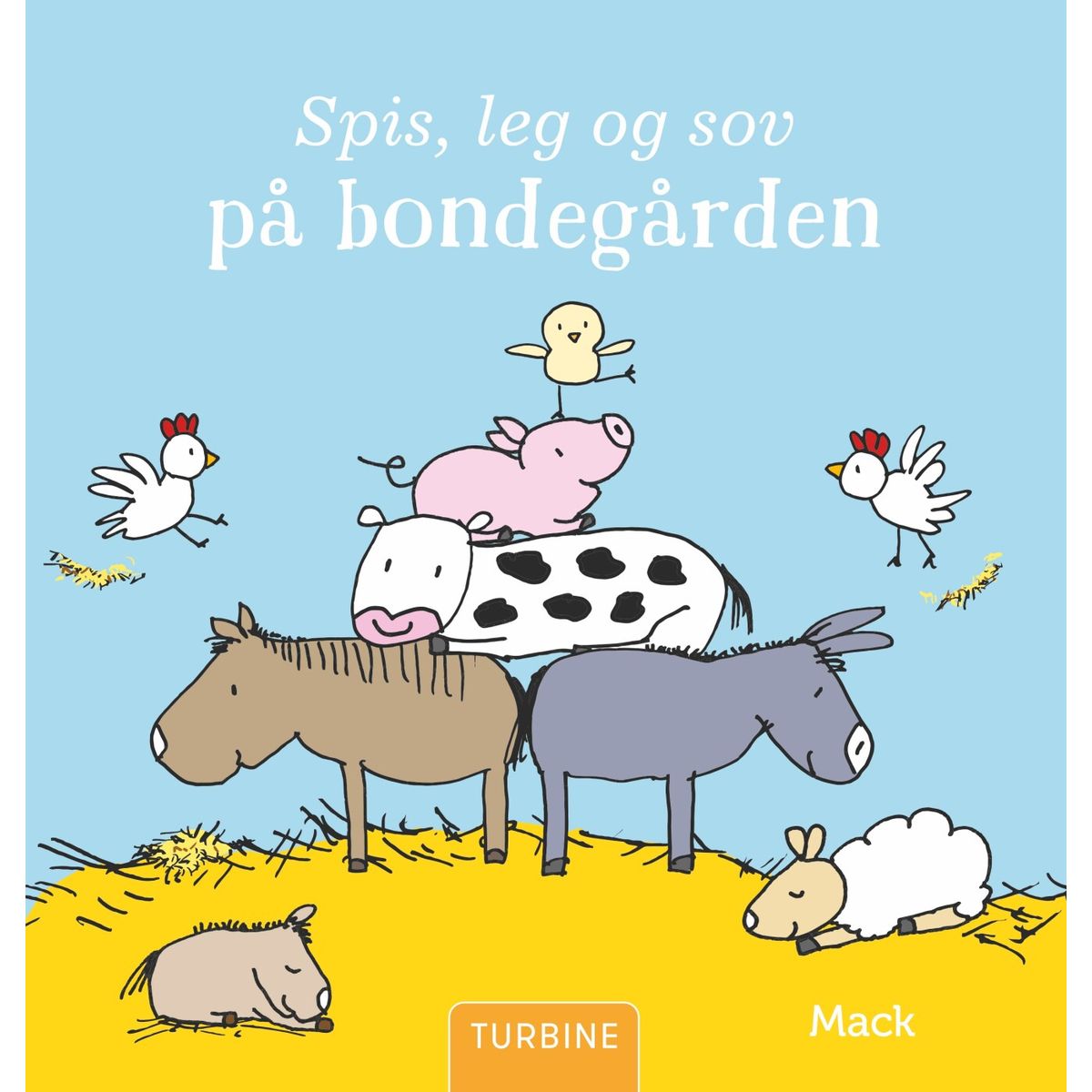 Spis, Leg Og Sov På Bondegården - Mack Van Gageldonk - Bog