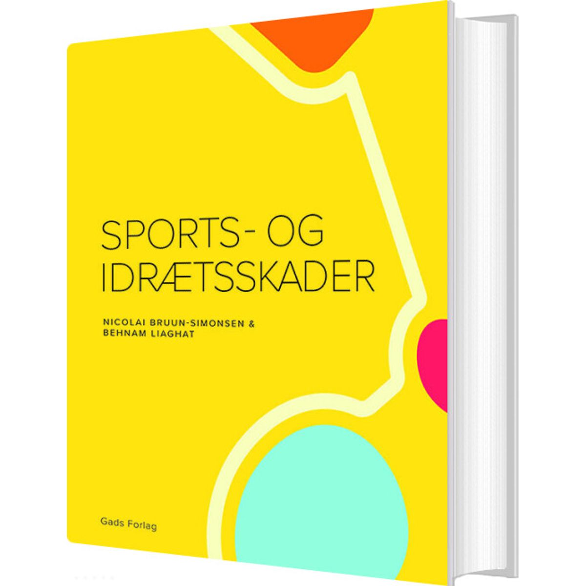 Sports- Og Idrætsskader - Behnam Liaghat - Bog