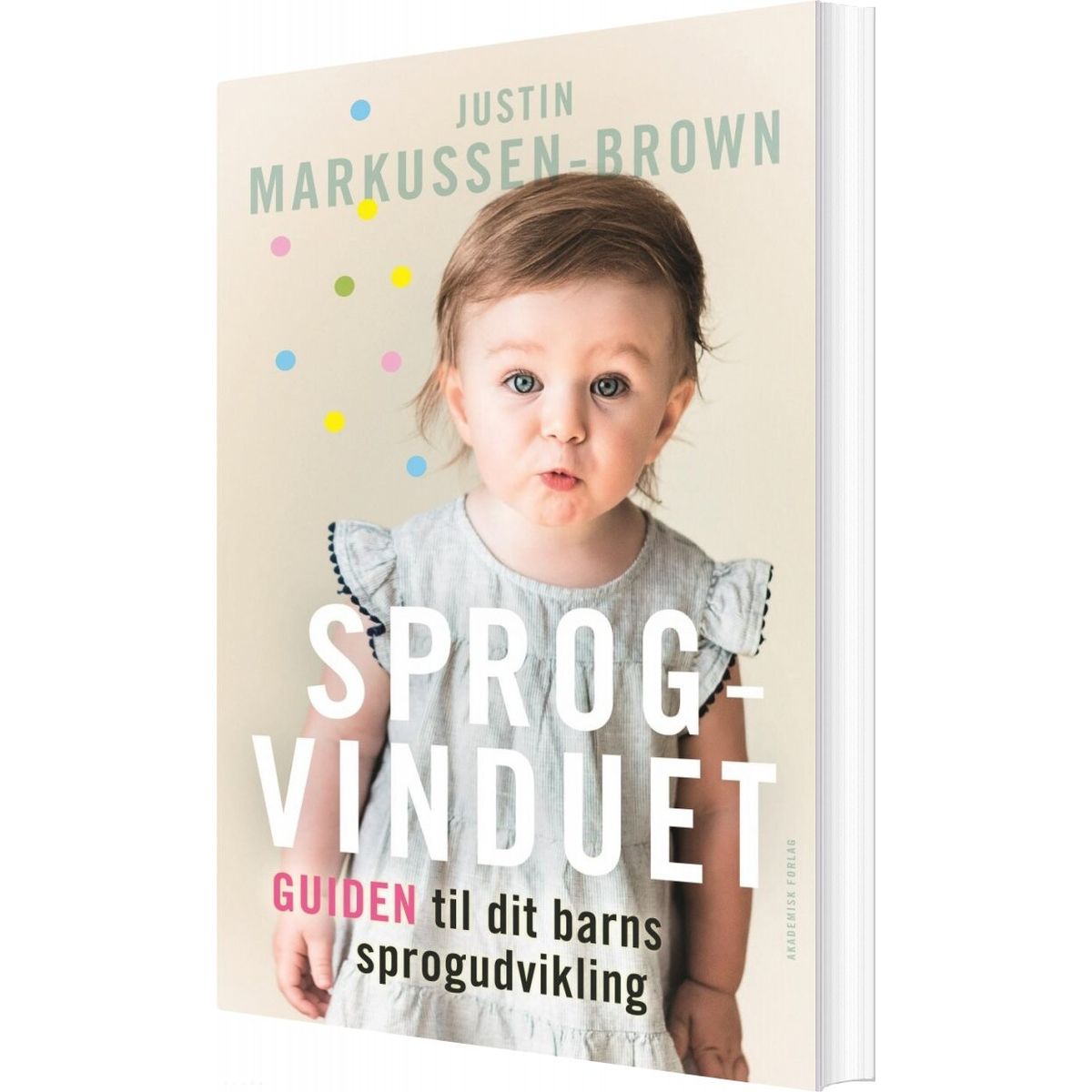 Sprogvinduet - Guiden Til Dit Barns Sprogudvikling - Justin Markussen-brown - Bog