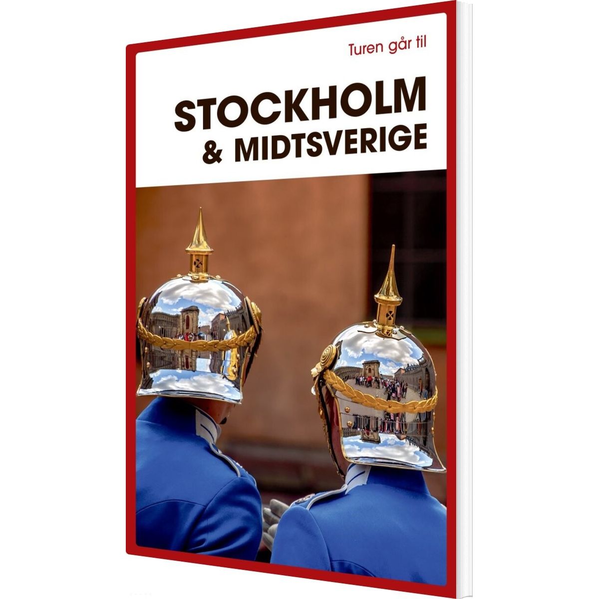 Turen Går Til Stockholm & Midtsverige - Didrik Tångeberg - Bog