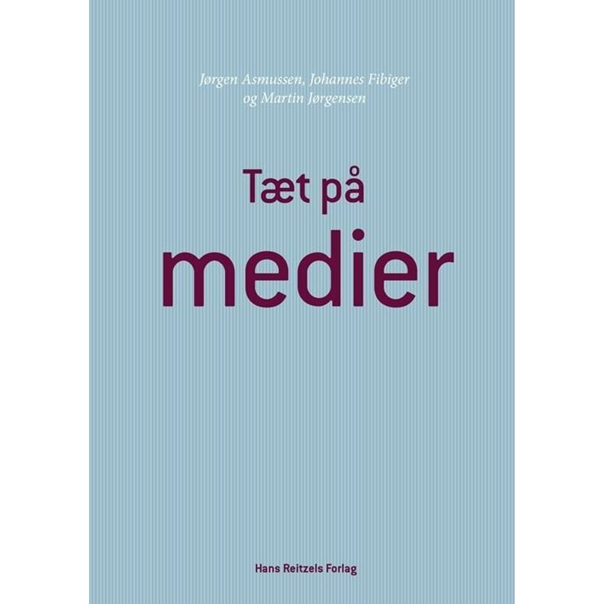 Tæt På Medier - Johannes Fibiger - Bog