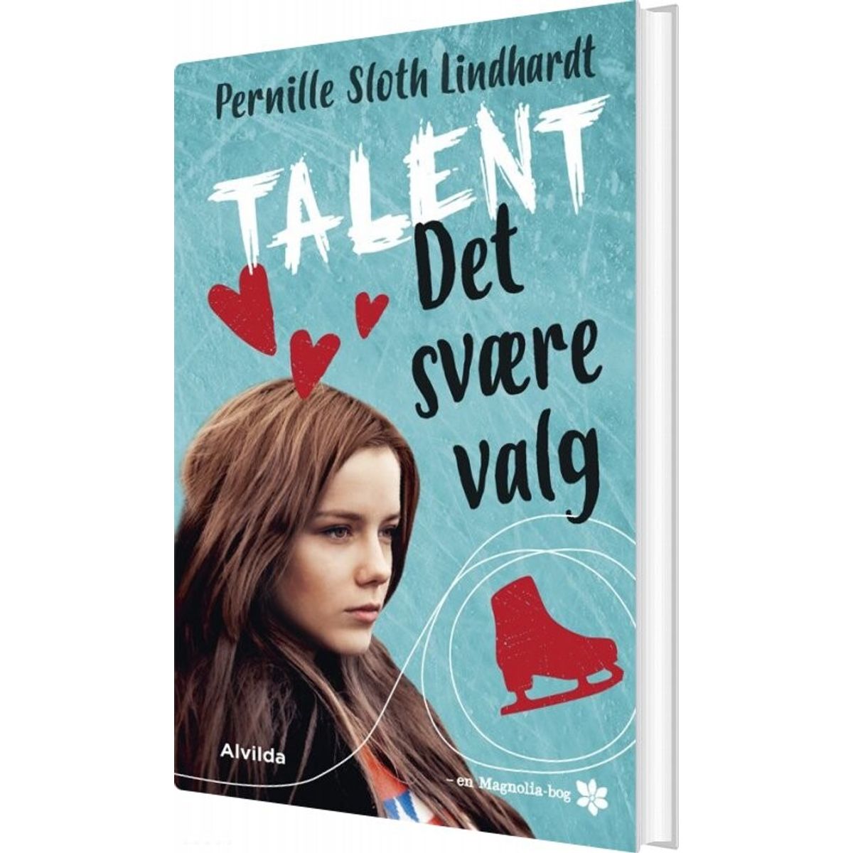 Talent 1 - Det Svære Valg - Pernille Sloth Lindhardt - Bog