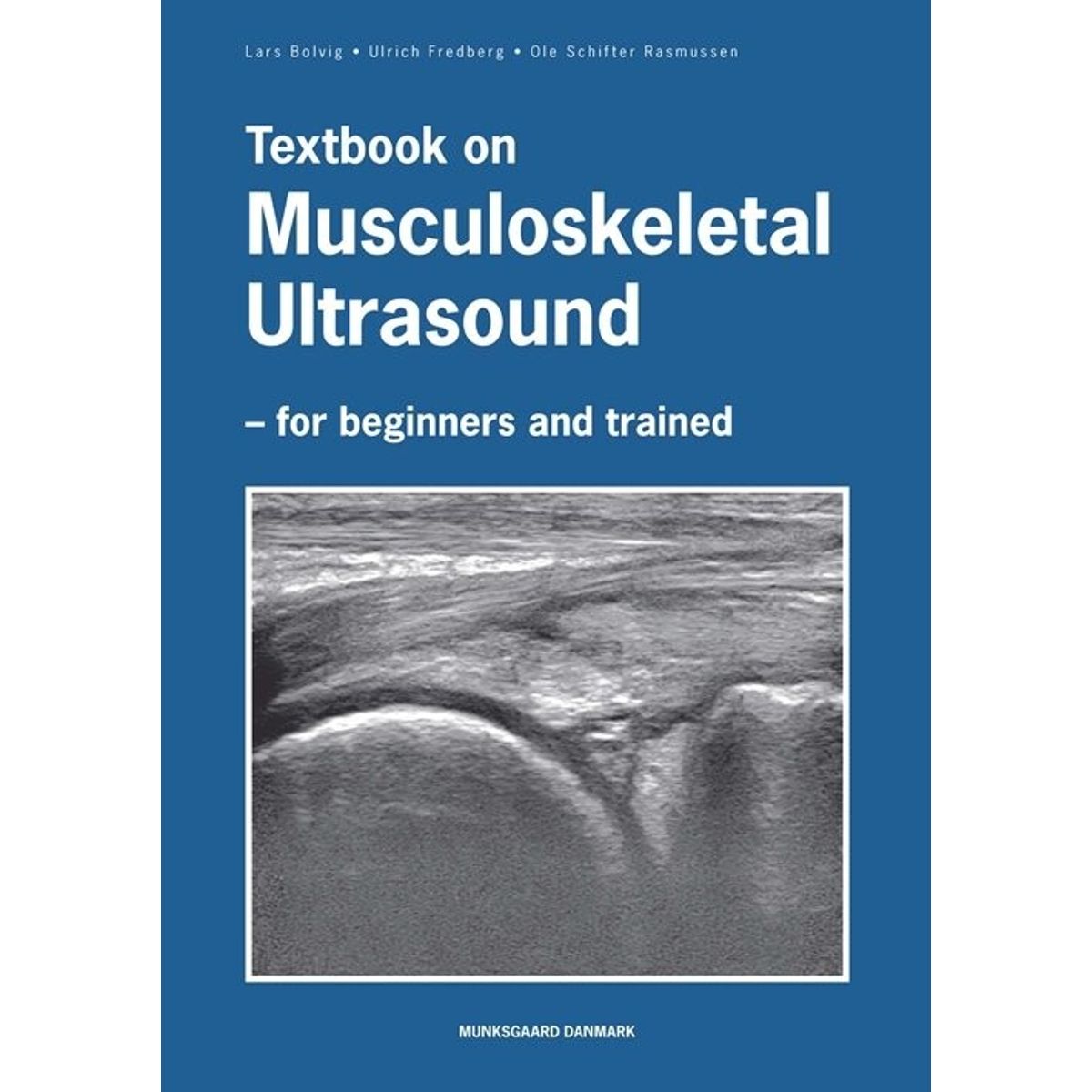 Textbook On Musculoskeletal Ultrasound - Ulrich Fredberg - Bog