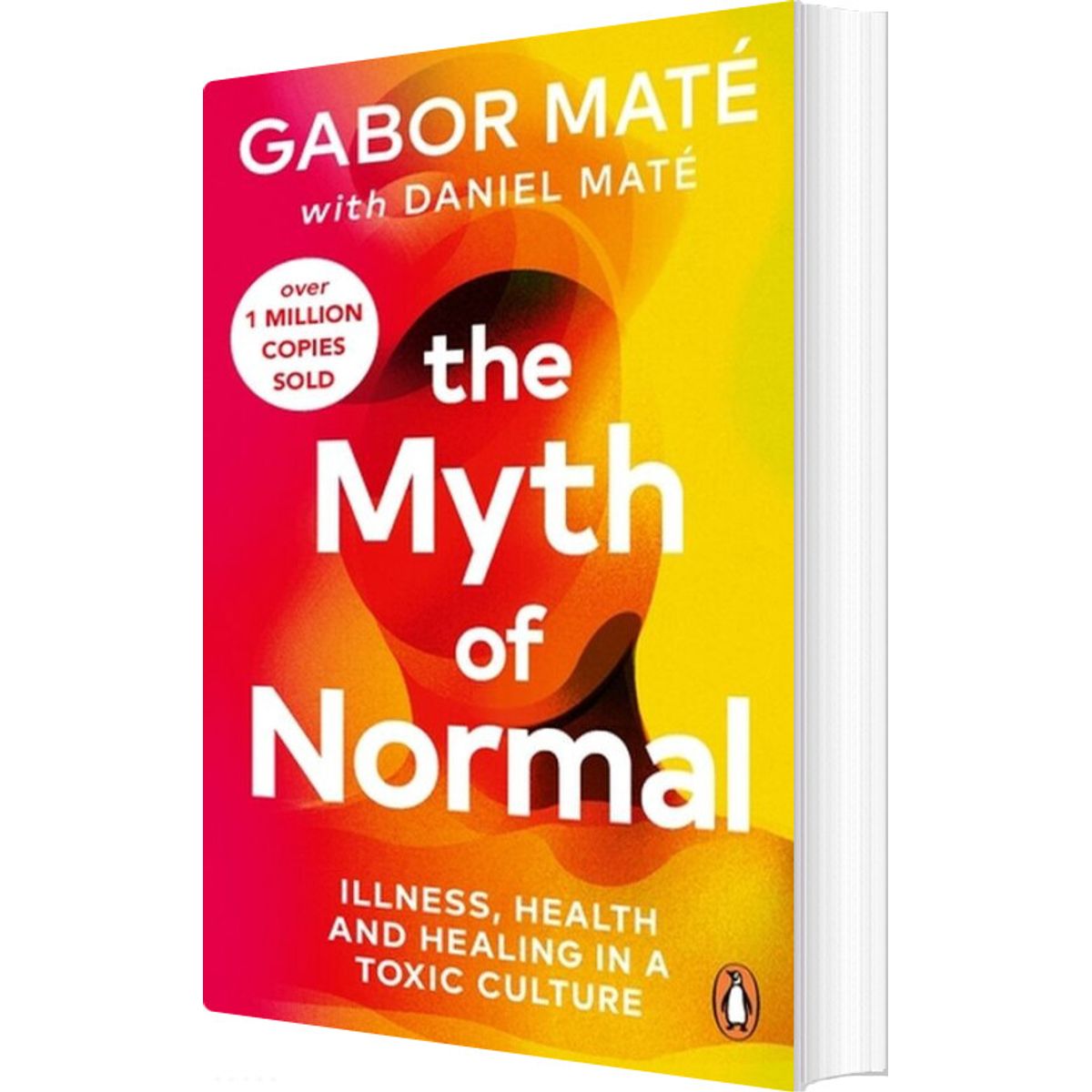 The Myth Of Normal: Illness, Health & Healing In A Toxic Culture - Gabor Maté - English Book