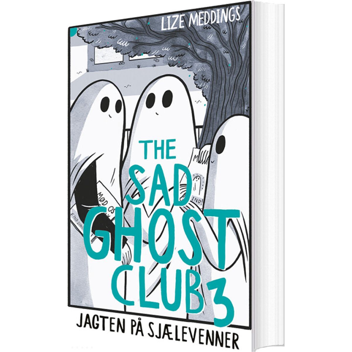 The Sad Ghost Club #3: Jagten På Sjælevenner - Lize Meddings - Bog