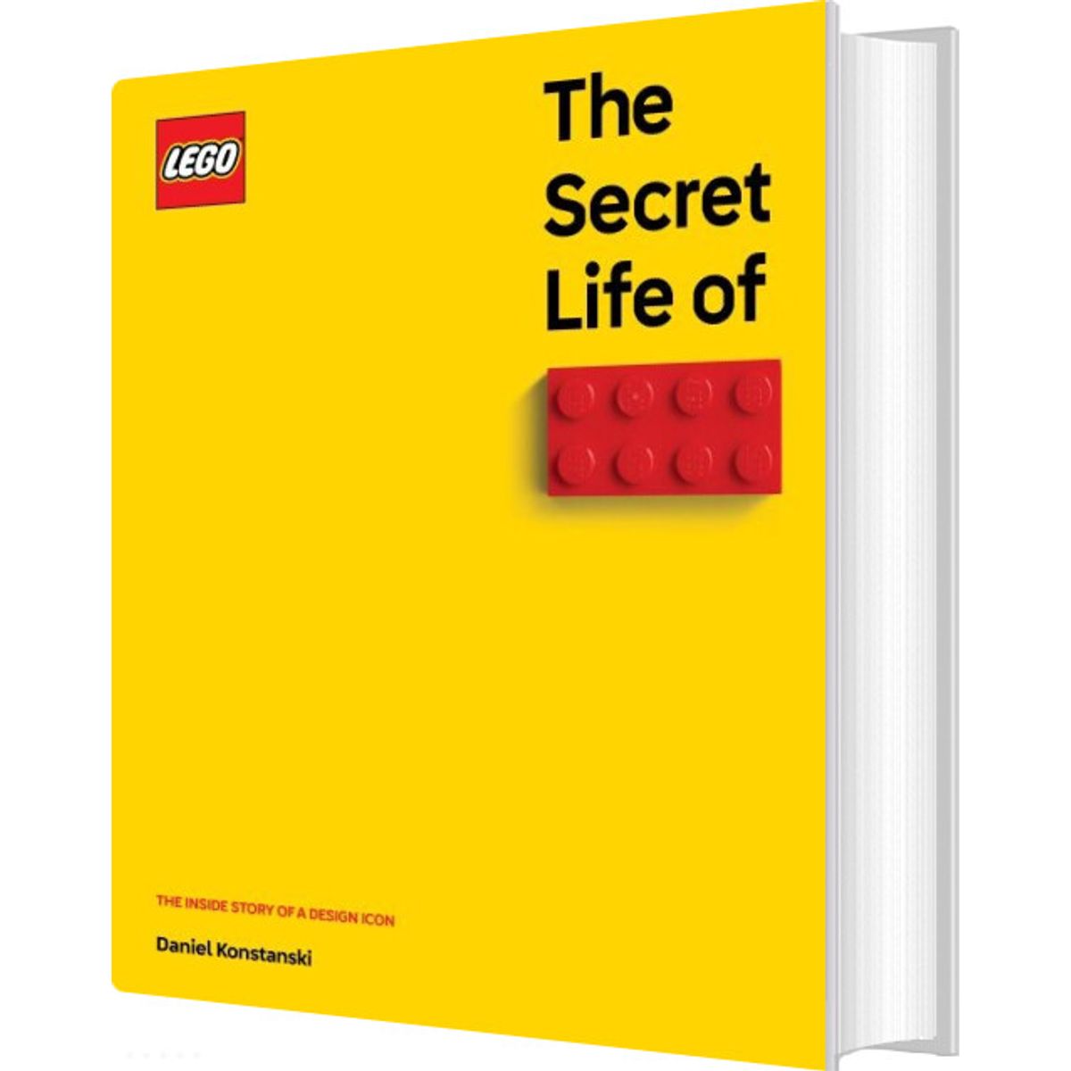 The Secret Life Of Lego Bricks: The Story Of A Design Icon - Daniel Konstanski - English Book