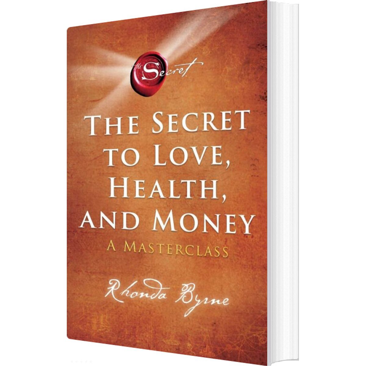 The Secret To Love, Health, And Money: A Masterclass - Rhonda Byrne - English Book