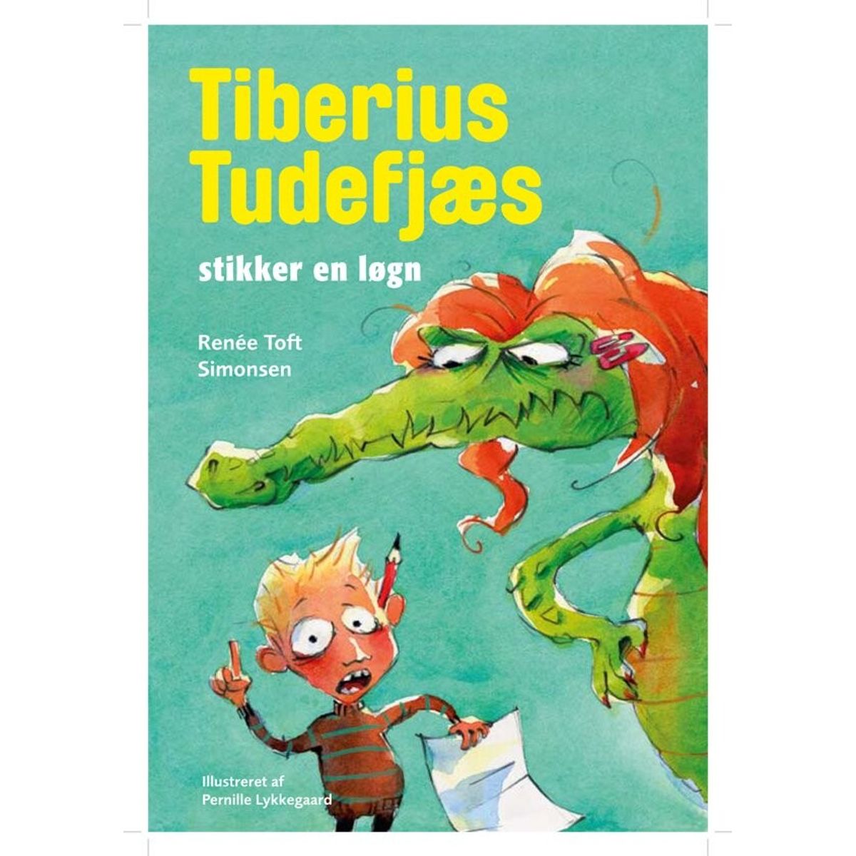 Tiberius Tudefjæs Stikker En Løgn - Renée Toft Simonsen - Bog