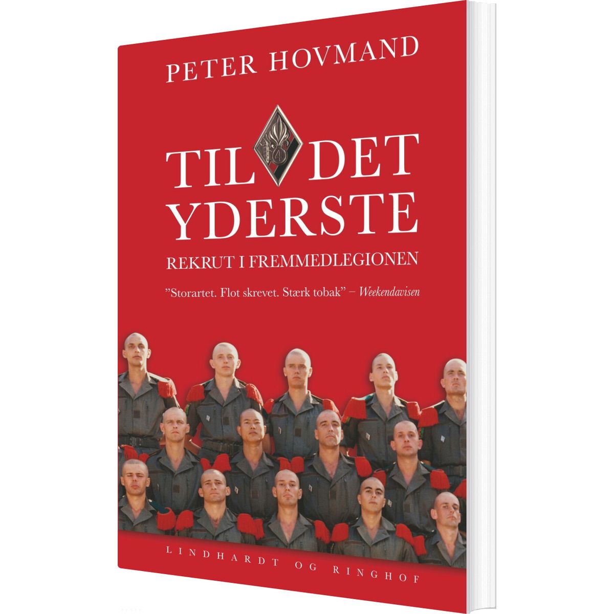 Til Det Yderste. Rekrut I Fremmedlegionen - Peter Hovmand - Bog