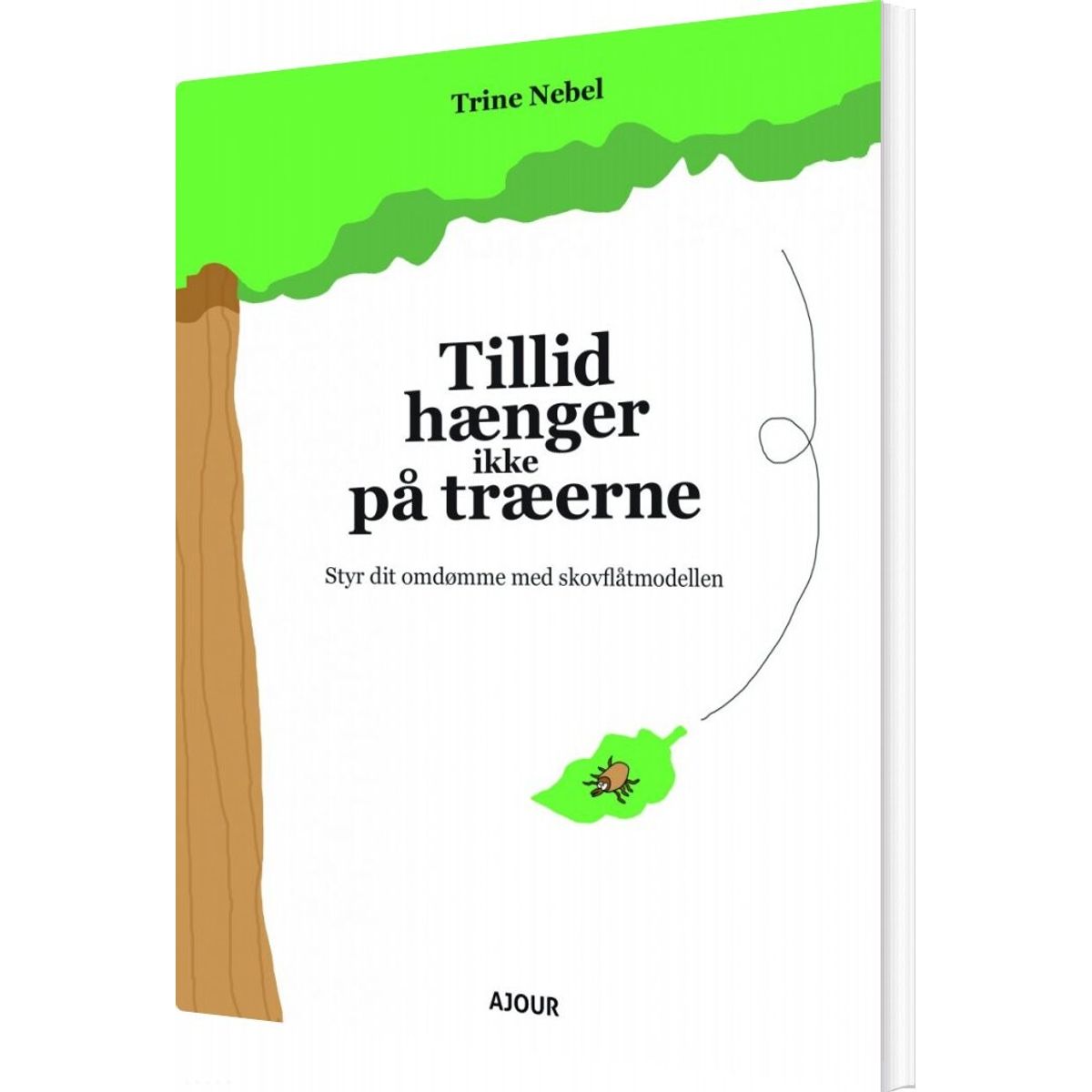 Tillid Hænger Ikke På Træerne - Trine Nebel - Bog