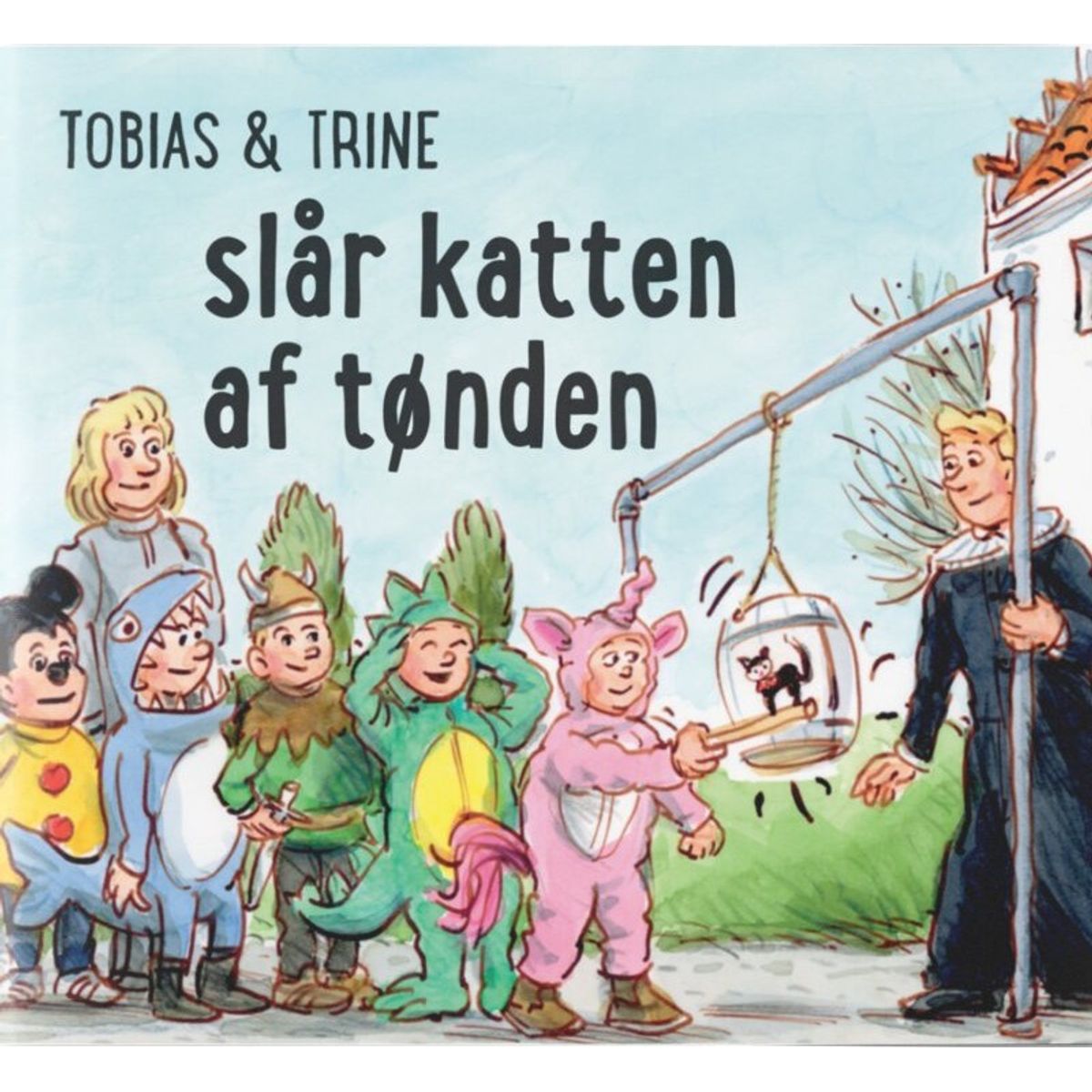 Tobias & Trine Slår Katten Af Tønden - Malene Fenger-grøndahl - Bog