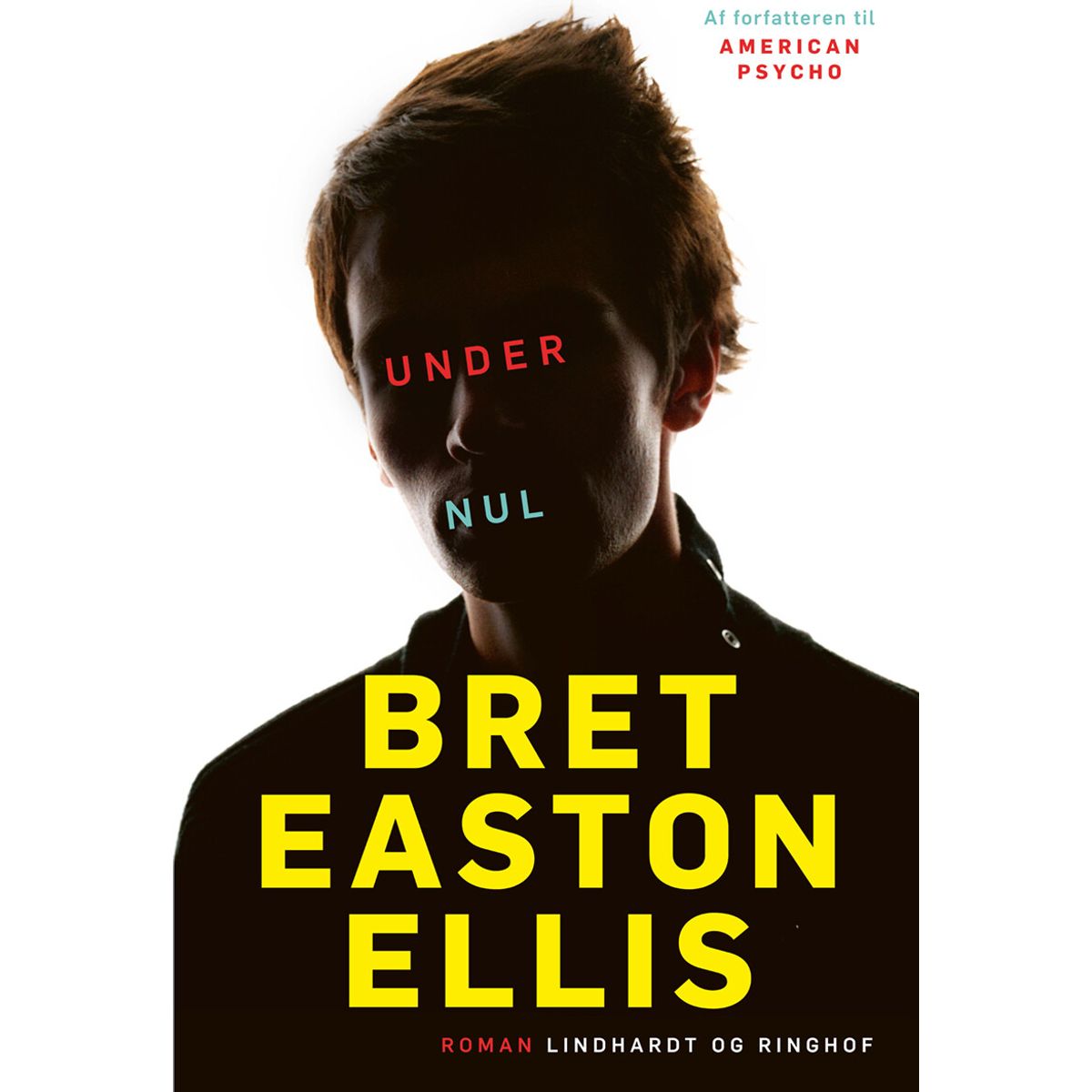 Under Nul - Bret Easton Ellis - Bog