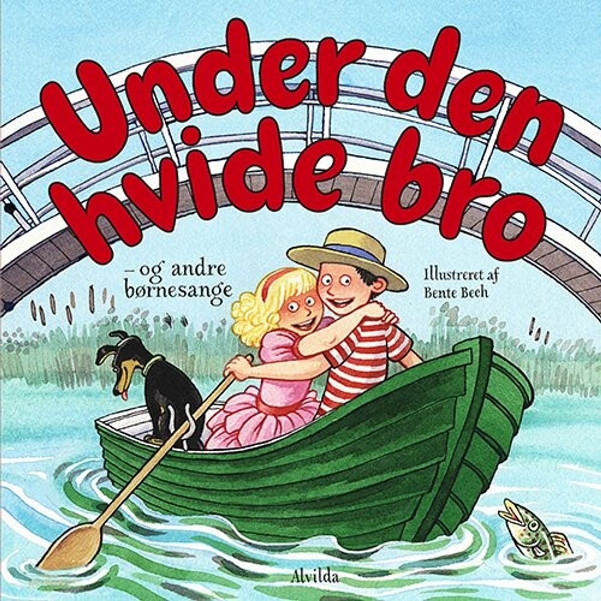 Under Den Hvide Bro - Og Andre Børnesange - Bente Bech - Bog