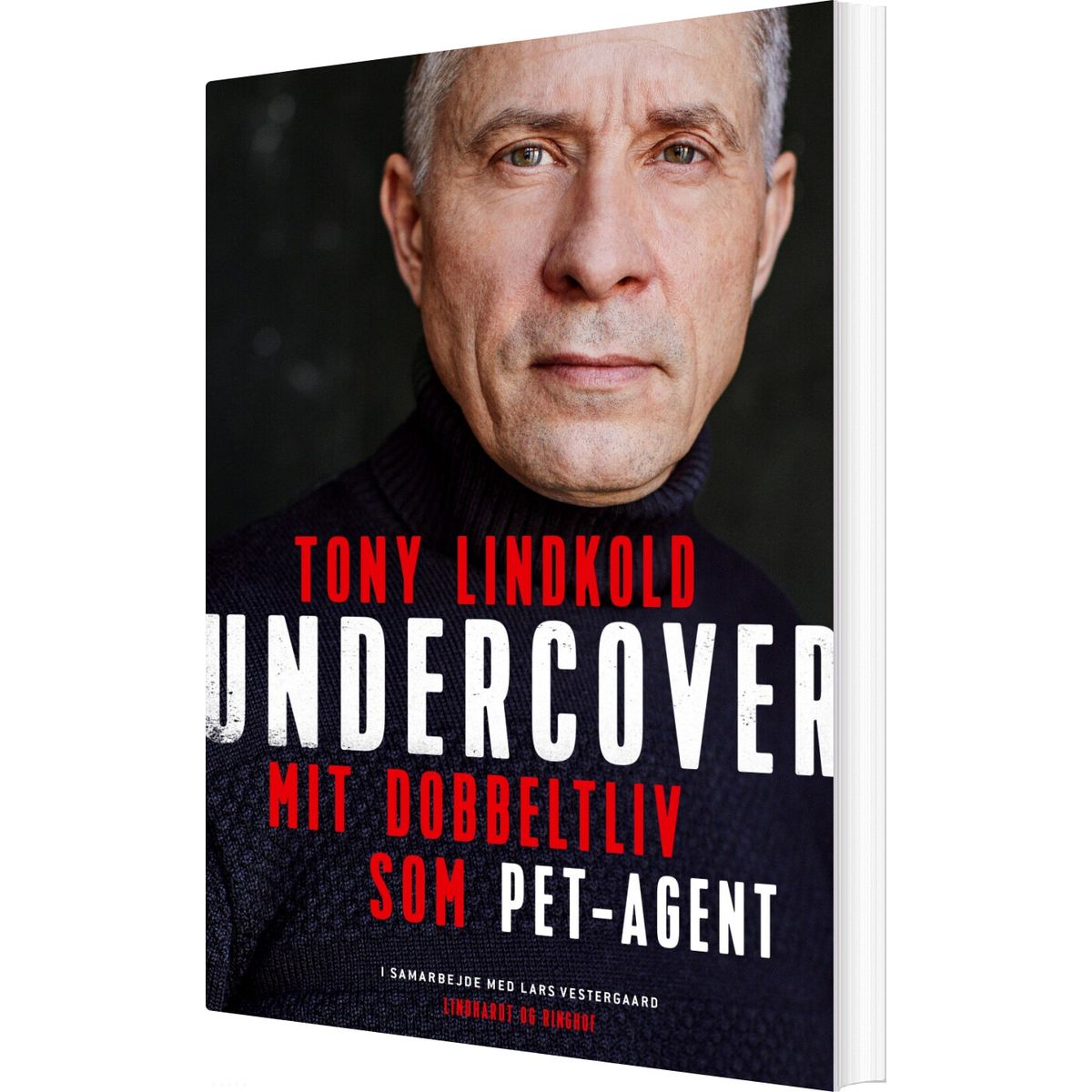 Undercover - Mit Dobbeltliv Som Pet-agent - Tony Lindkold - Bog