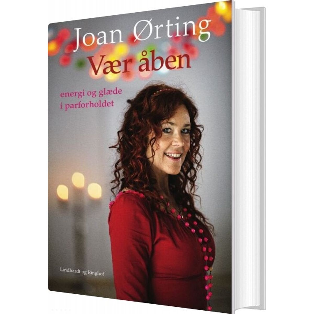 Vær åben - Glæde Og Energi I Parforholdet - Joan ørting - Bog