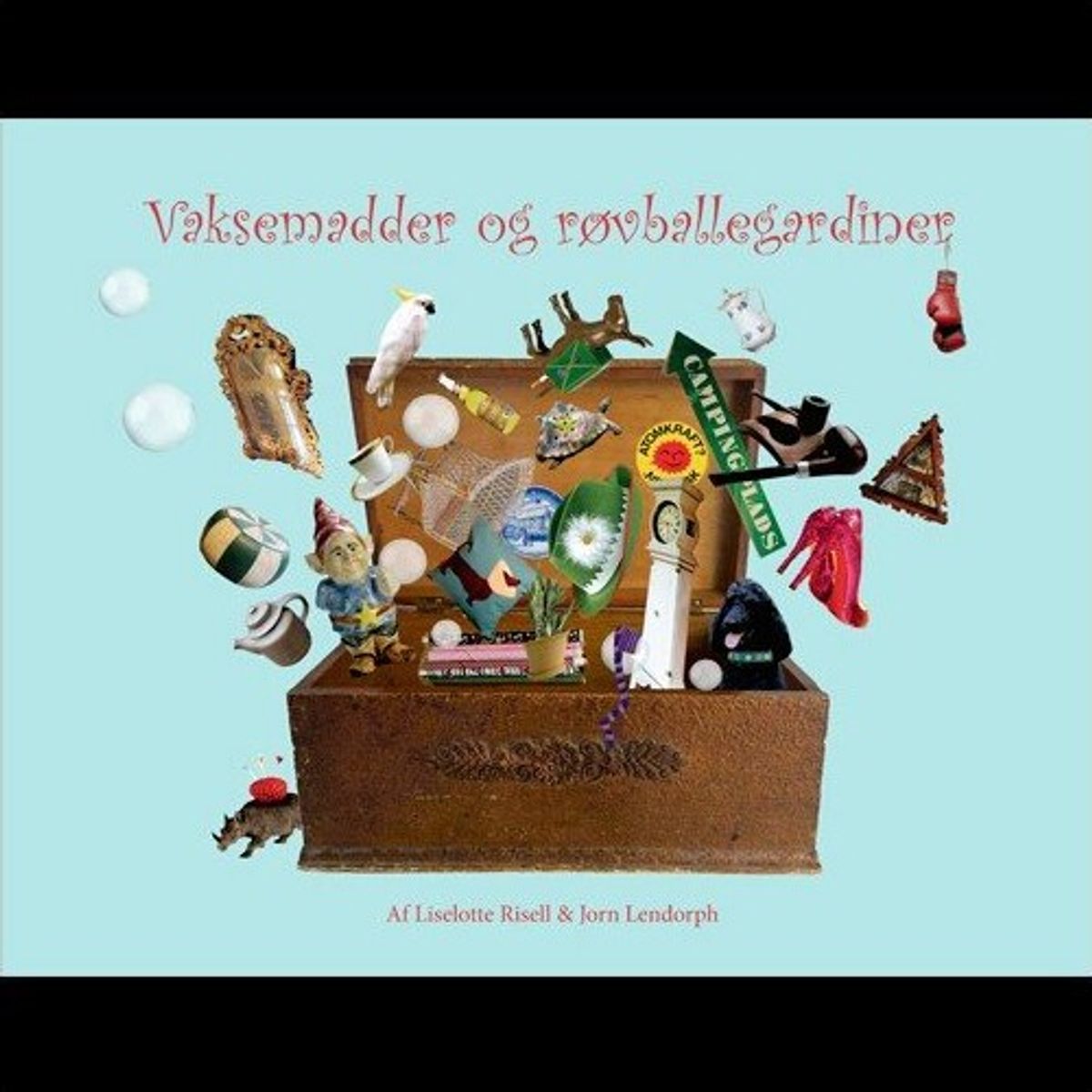 Vaksemadder Og Røvballegardiner - Liselotte Risell - Bog