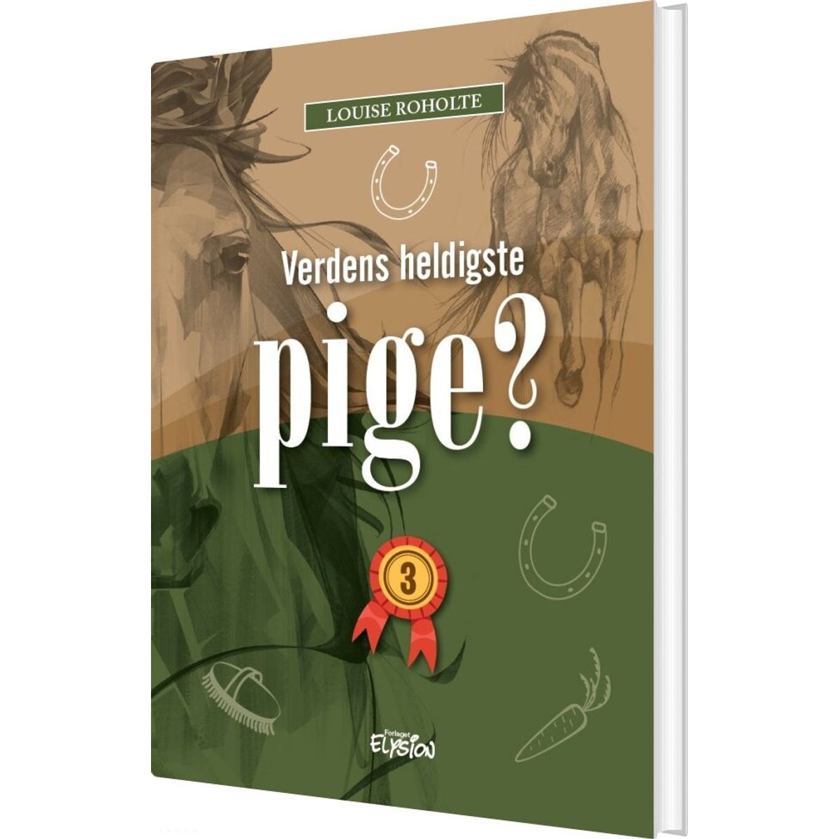 Verdens Heldigste Pige? 3 - Louise Roholte - Bog