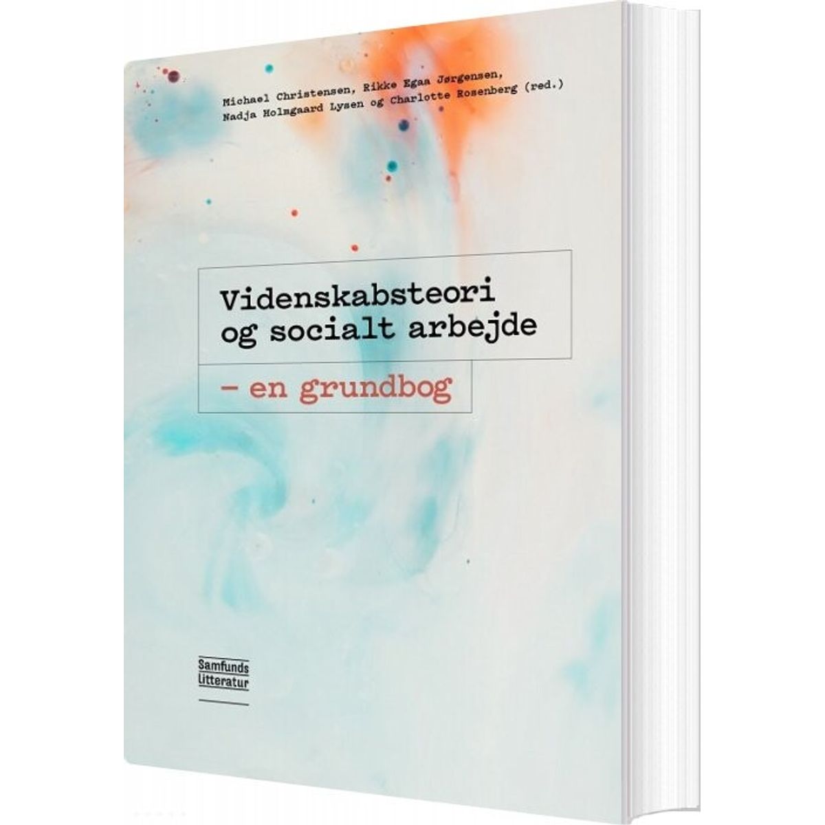 Videnskabsteori Og Socialt Arbejde - Michael Christensen - Bog