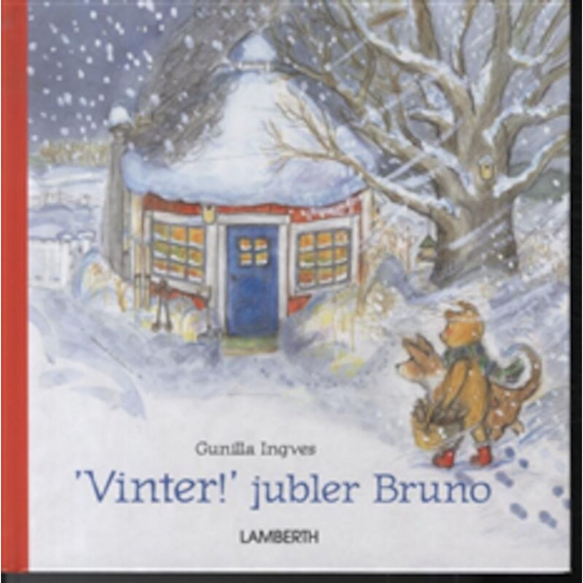 Vinter! Jubler Bruno - Gunilla Ingves - Bog