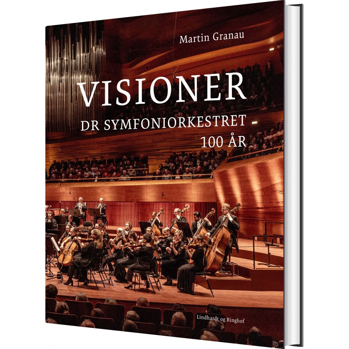 Visioner - Dr Symfoniorkestret 100 år - Martin Granau - Bog