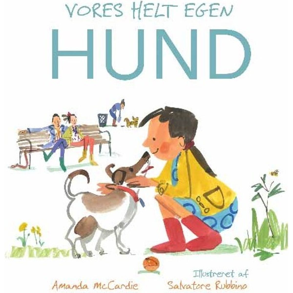 Vores Helt Egen Hund - Amanda Mccardie - Bog