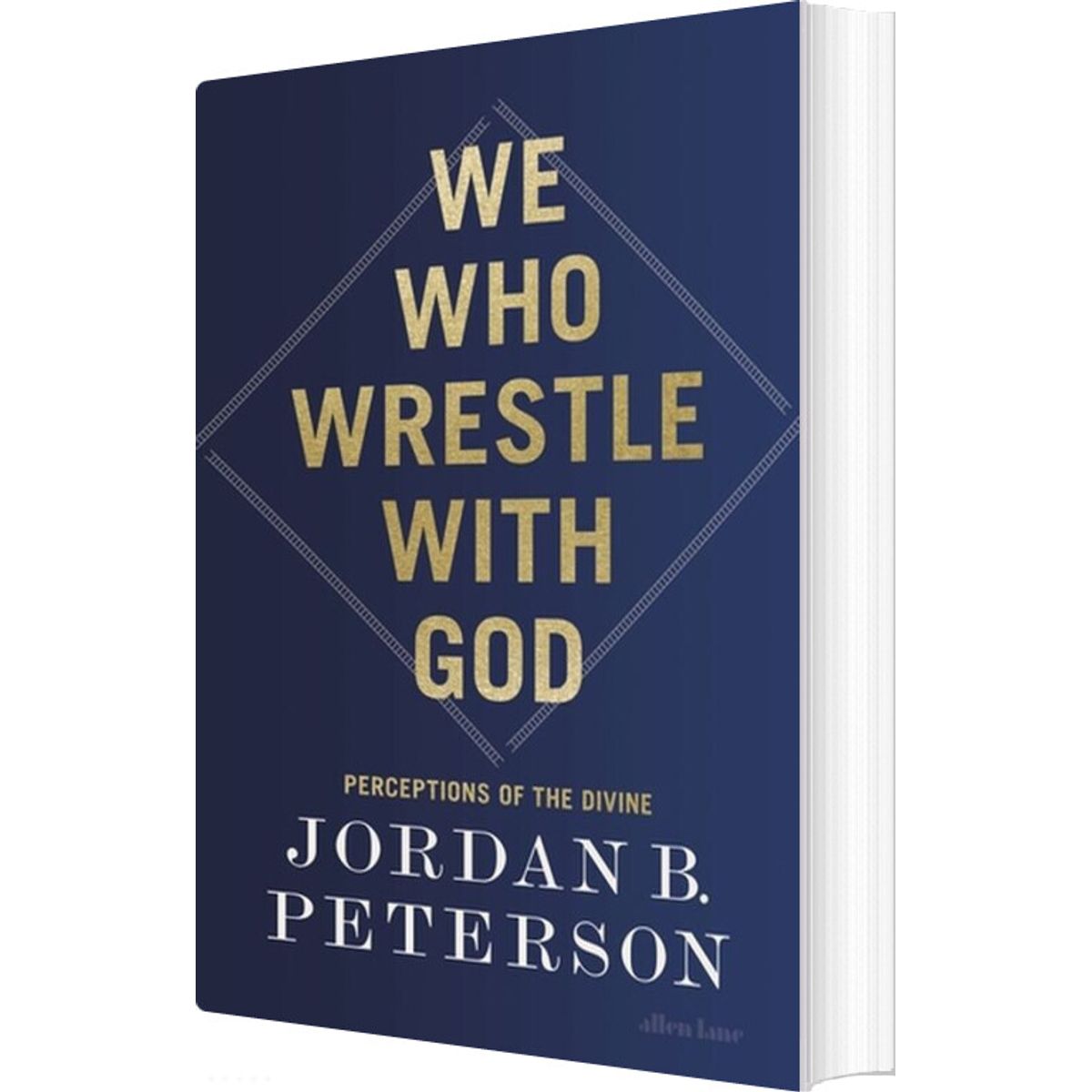 We Who Wrestle With God: Perceptions Of The Divine - Jordan B. Peterson - English Book