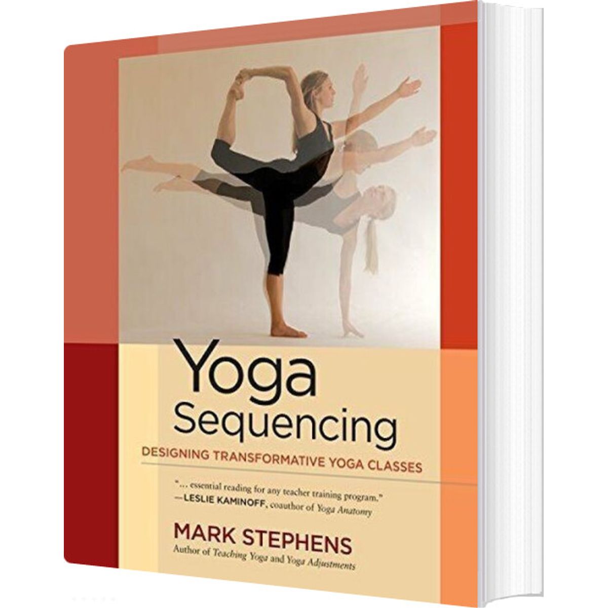 Yoga Sequencing: Designing Transformative Yoga Classes - Mark Stephens - English Book