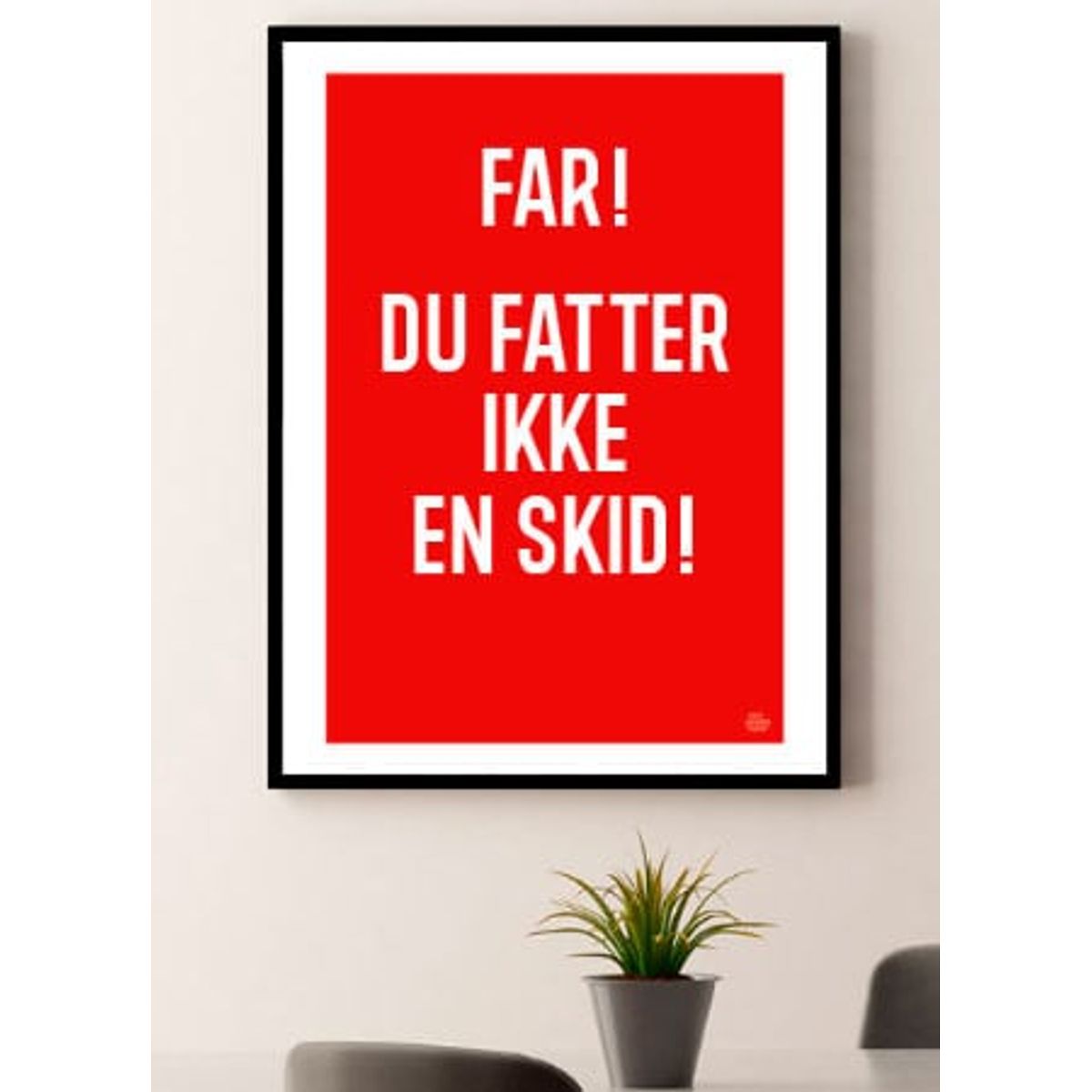 Fatter ikke en skid-plakat - 70 x 100 cm - Kr. 349,-