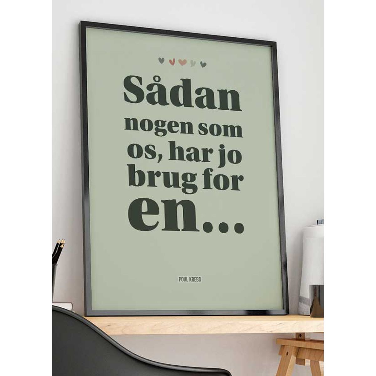 Sådan nogen som os Poul Krebs-plakat med ord - 70 x 100 cm - Kr. 349,-