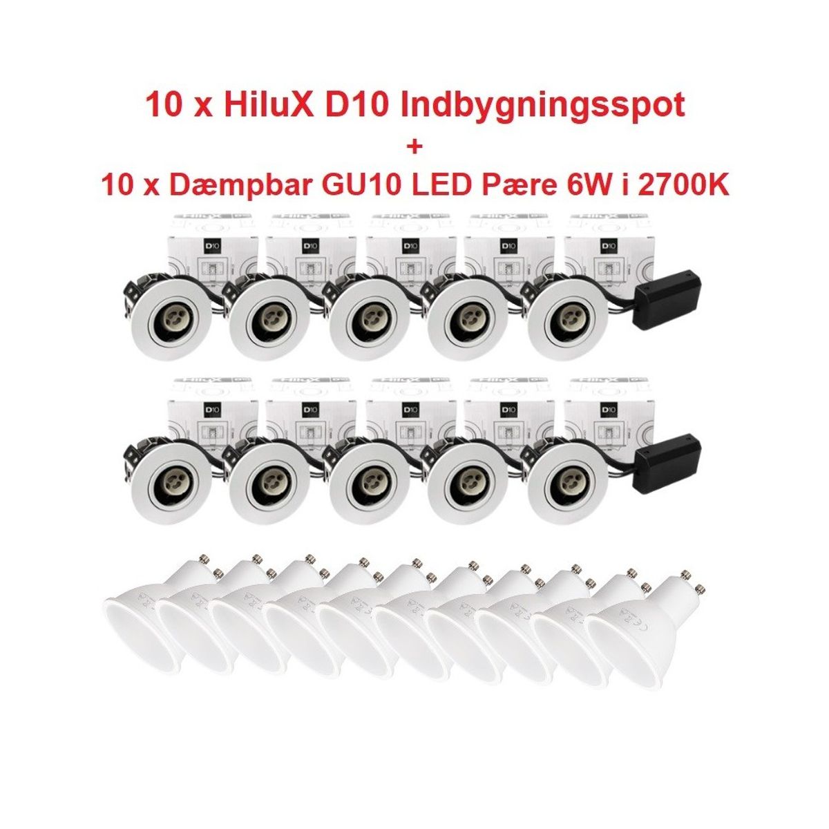 10 x Hilux D10 Spot i Hvid - inkl. Dæmpbar GU10 LED 6W i 2700K